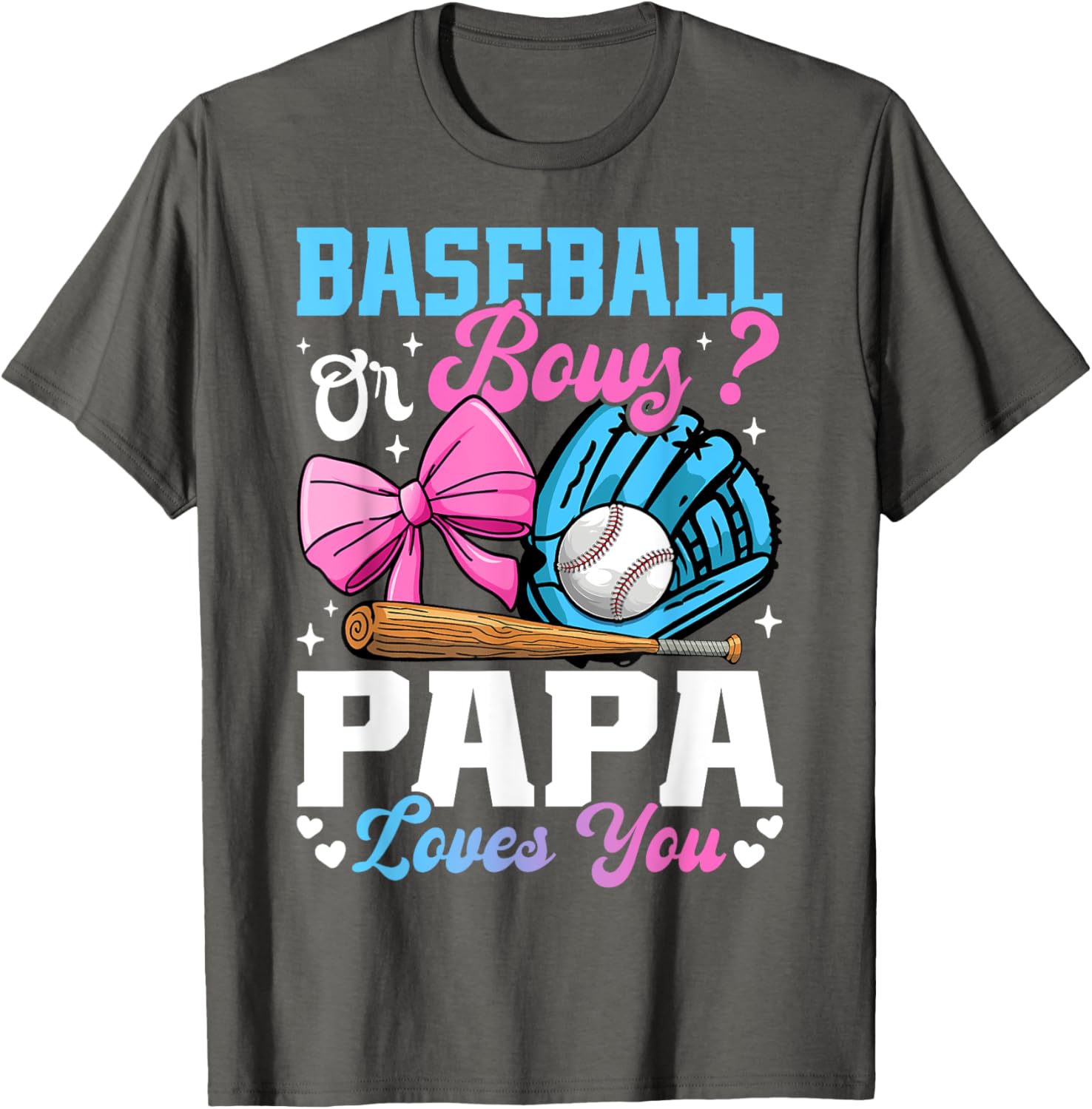 Funny Gender Reveal T-Shirt Baseball Or Bows Papa Loves You Gift - 11