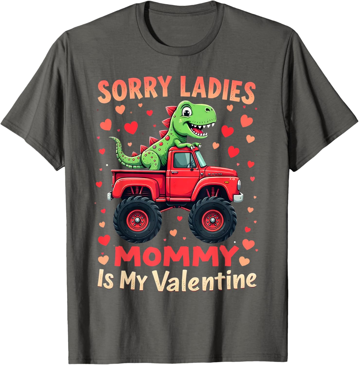 Cute Dinosaur Monster Truck T-Shirt for Kids Sorry Ladies Mommy's Valentine - 10