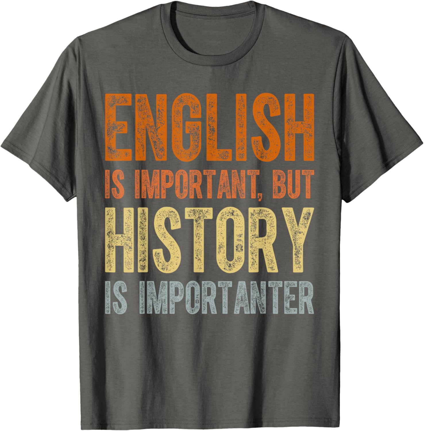 Cool Teacher T-Shirt English Is Important But History Is Importanter - 10