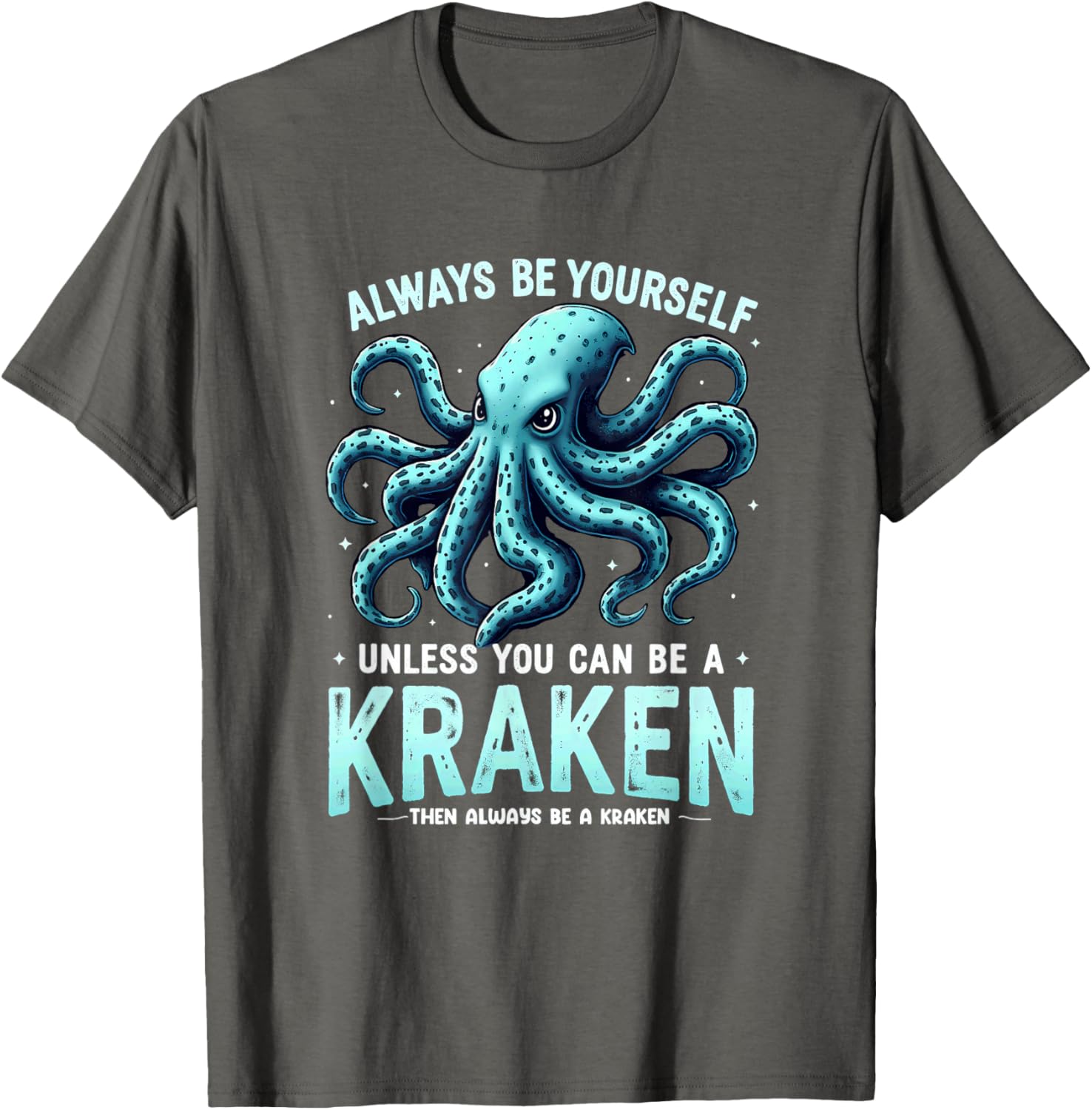 Cool Kraken T-Shirt: Always Be Yourself with Unique Style & Comfort - 14