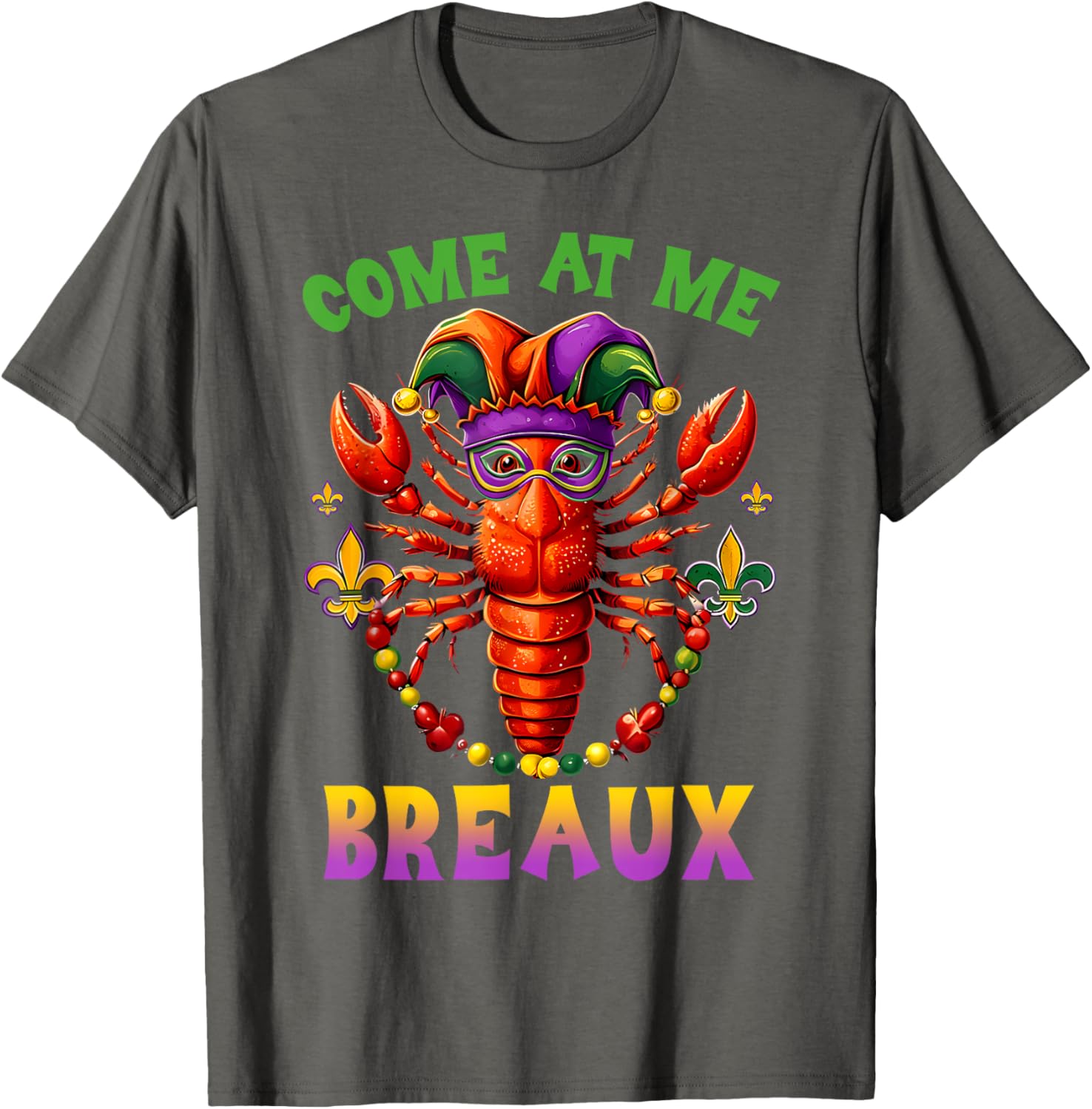 Funny Come At Me Breaux Crawfish Beads Mardi Gras T-Shirt for Carnival - 5