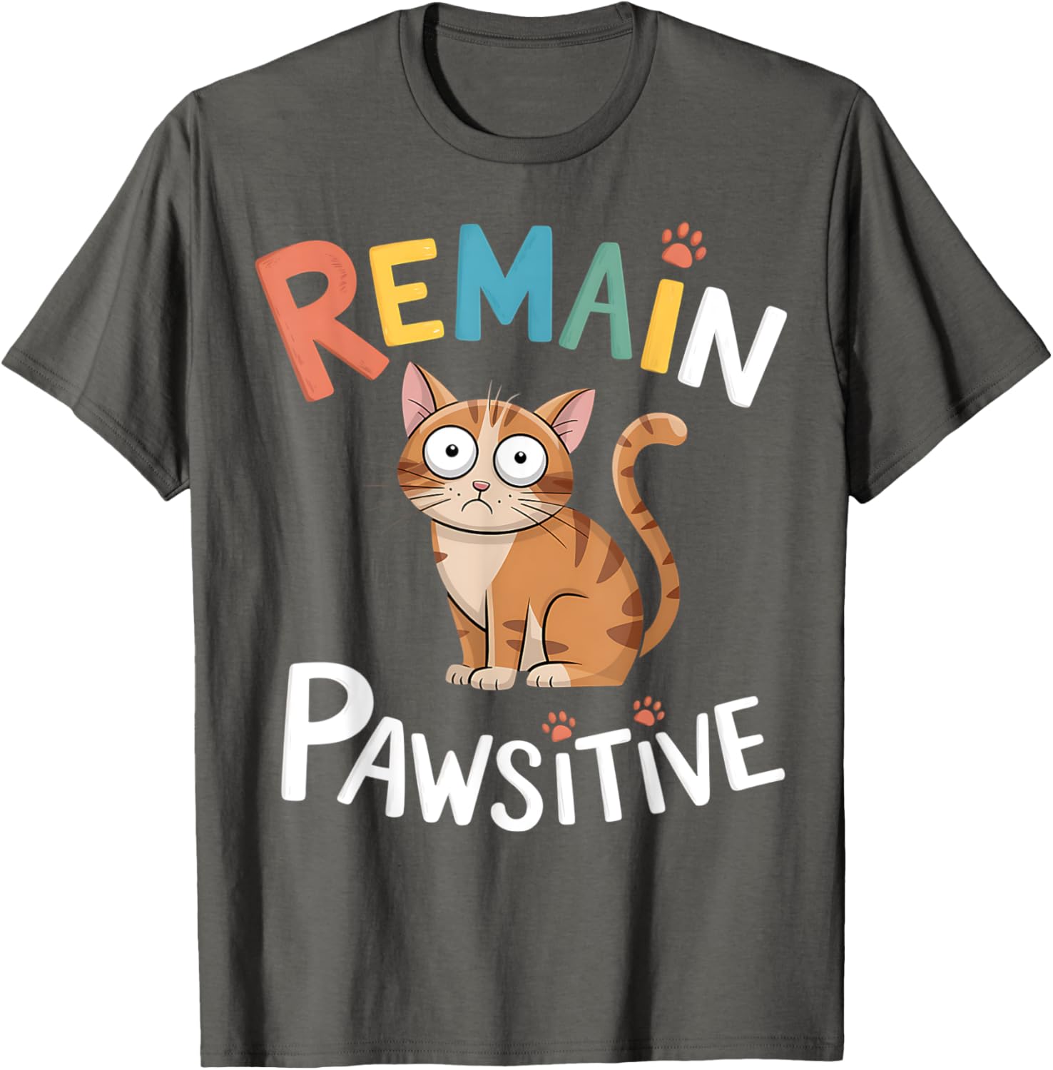 Funny Cat Remain Pawsitive T-Shirt for Cat Lovers and Pet Enthusiasts - 3