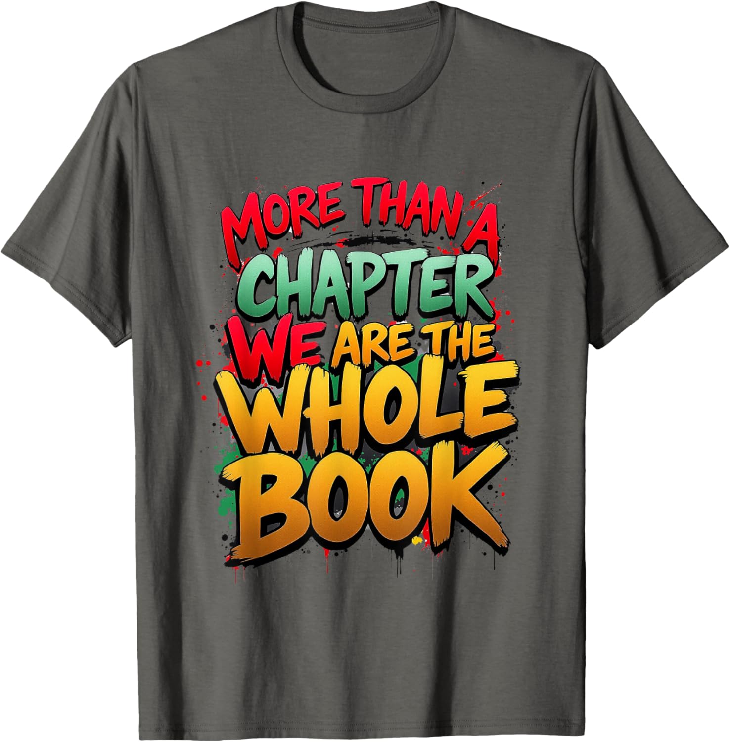 Celebrate Black History with Our More Than a Chapter T-Shirt for All - 13
