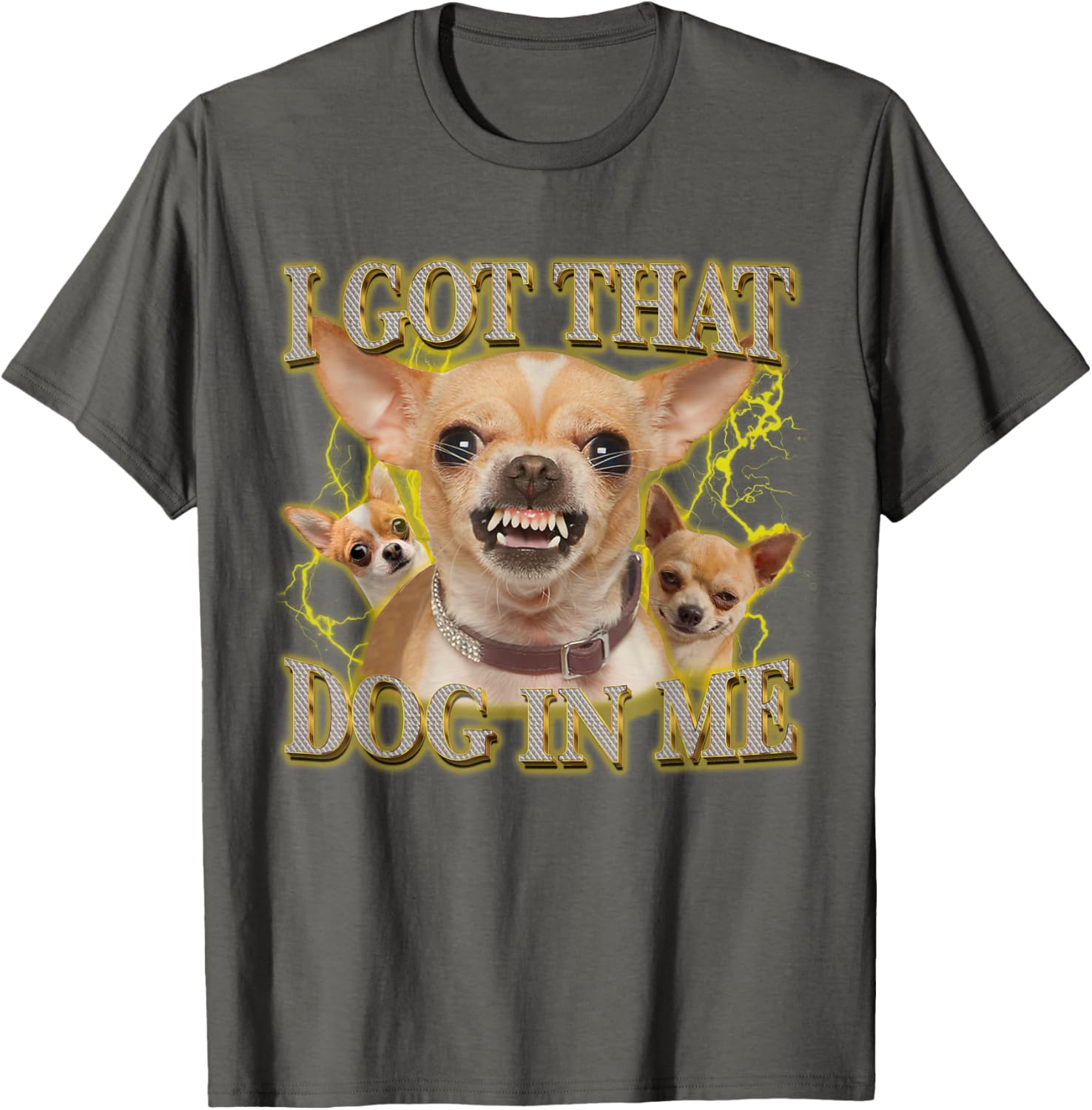 Funny Chihuahua Lovers T-Shirt I Got That Dog In Me Gift for Pet Owners - 10