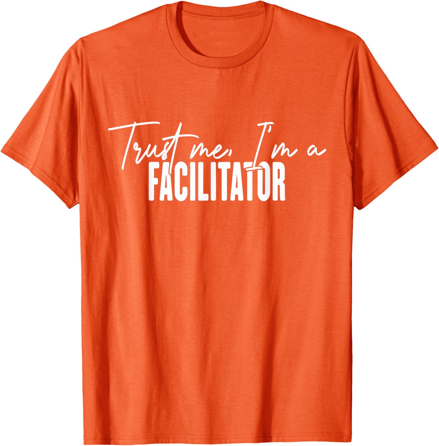 Funny Facilitator Gifts Trust Me I'm a Facilitator T-Shirt for Fun Events - 26