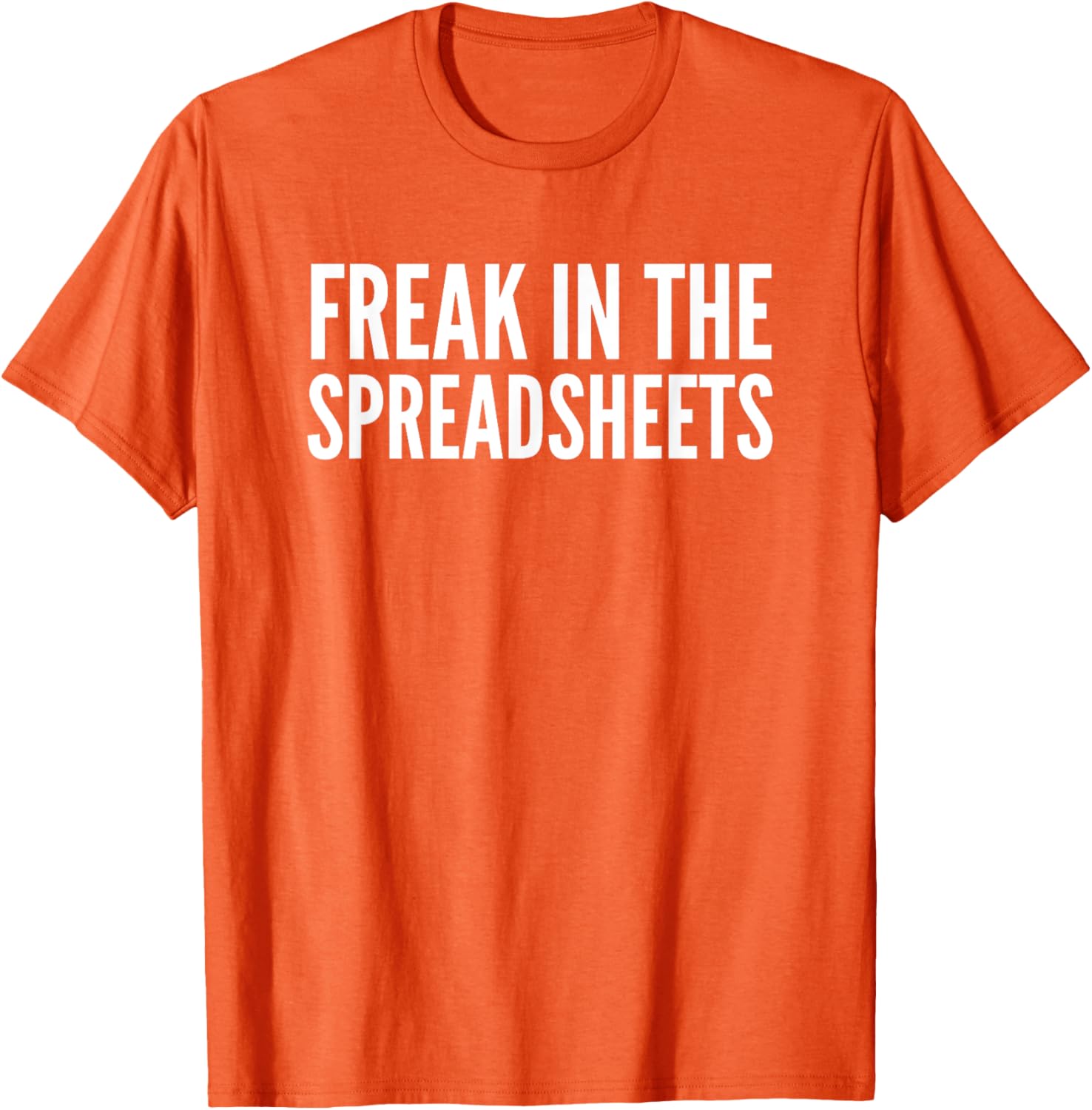 Freak In The Spreadsheets T-Shirt Fun Nerdy Tee for Data Lovers - 3