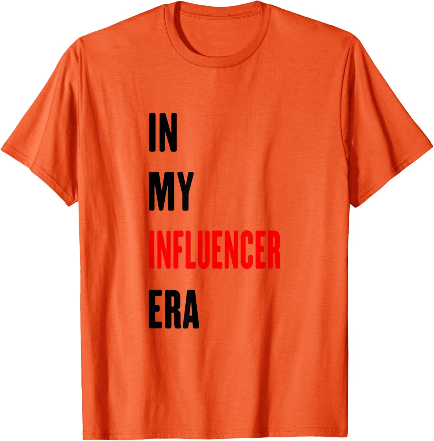 Funny Influencer T-Shirt for Trendy Style Lovers β Perfect for Every Occasion - 3