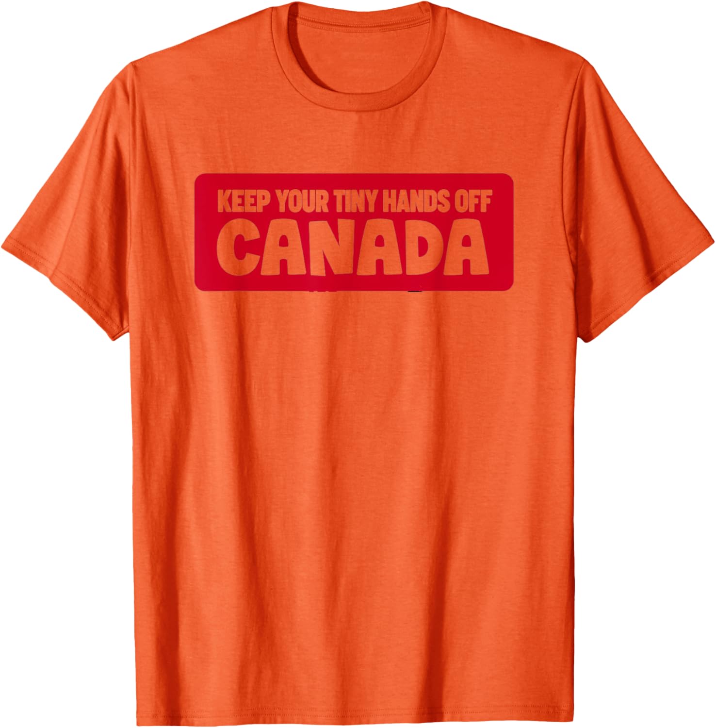 Funny Keep Your Tiny Hands Off Canada T-Shirt for Proud Canadians - 29