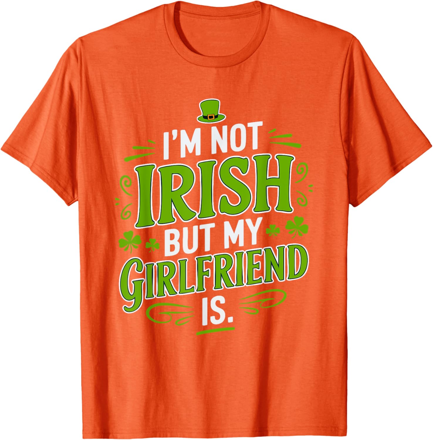 Funny St Patrick's Day T-Shirt for Girlfriend - Not Irish But Laughs - 6
