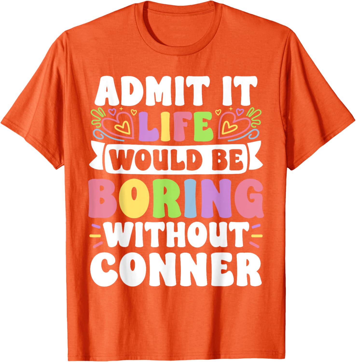 Conner Personalized Funny Family T-Shirt for Unique Style and Comfort - 19