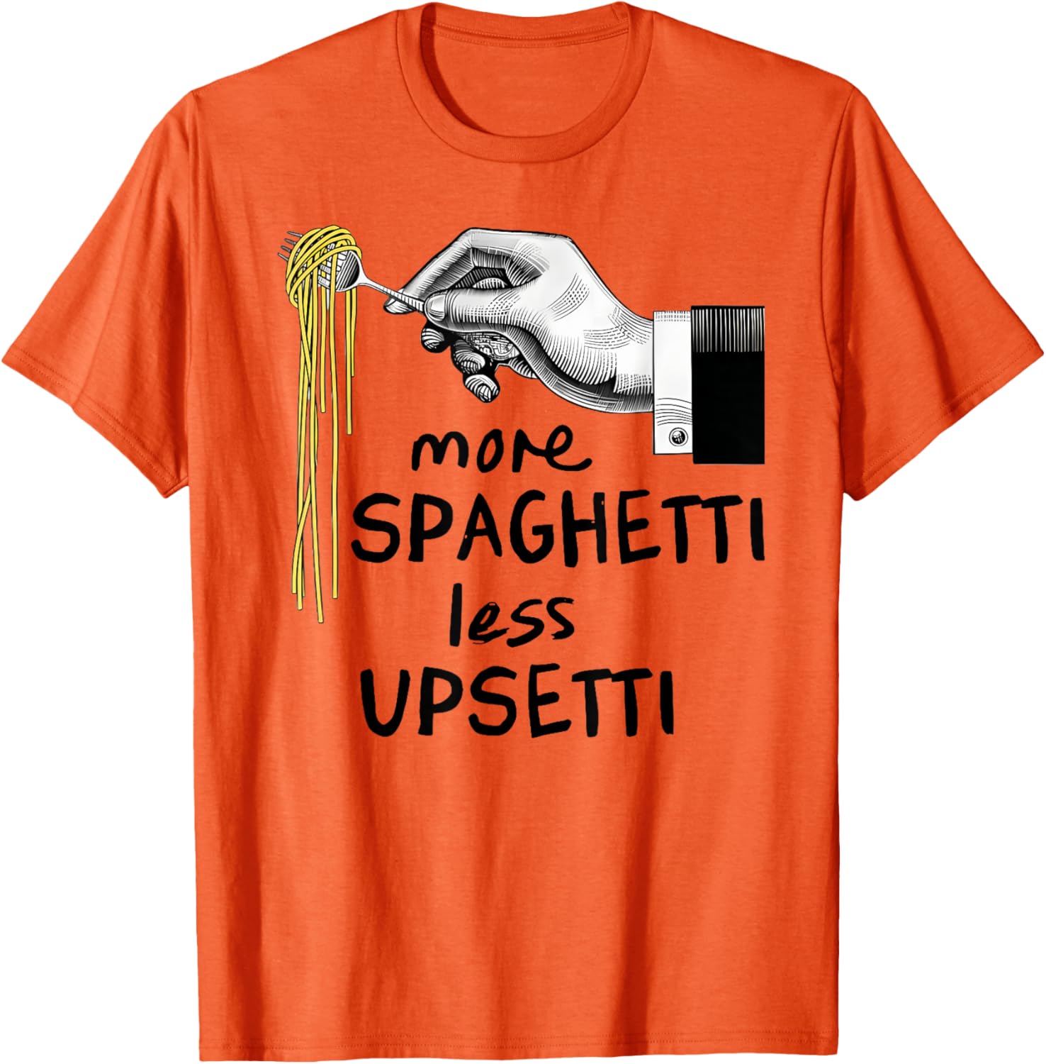 Funny More Spaghetti Less Upsetti T-Shirt for Pasta Lovers - 19