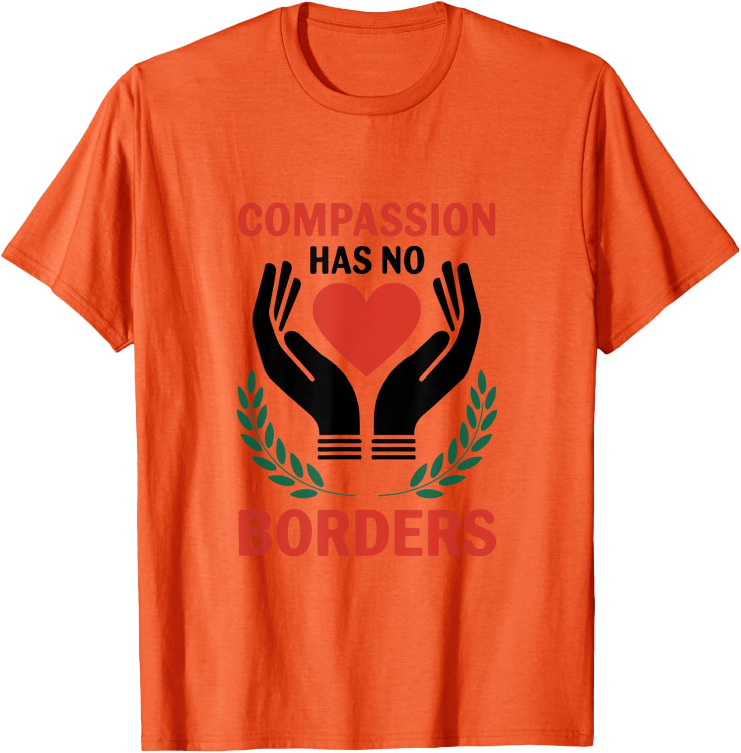 Compassion Has No Borders T-Shirt for All: Stylish and Inspirational Apparel - 15