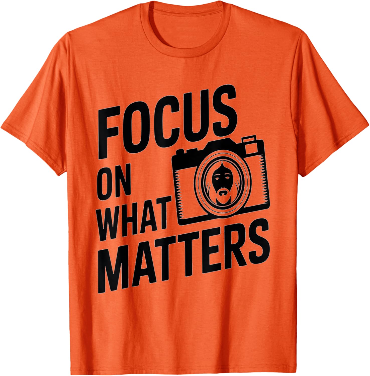 Focus on What Matters Faith Design T-Shirt for Christian Photography Lovers - 10
