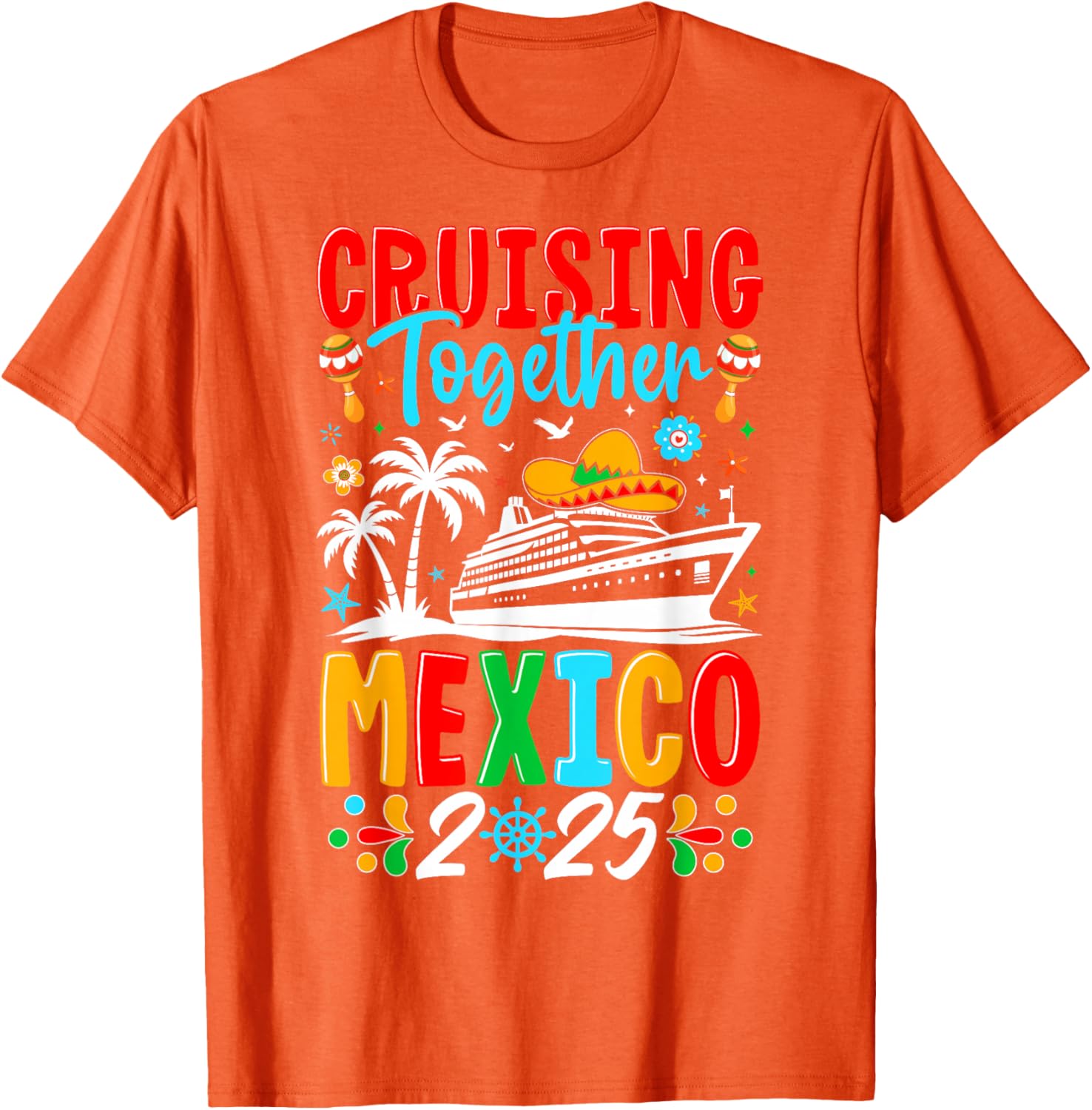 Cruising Together Family Cruise Trip Mexico 2025 T-Shirt for Fun Adventures - 19