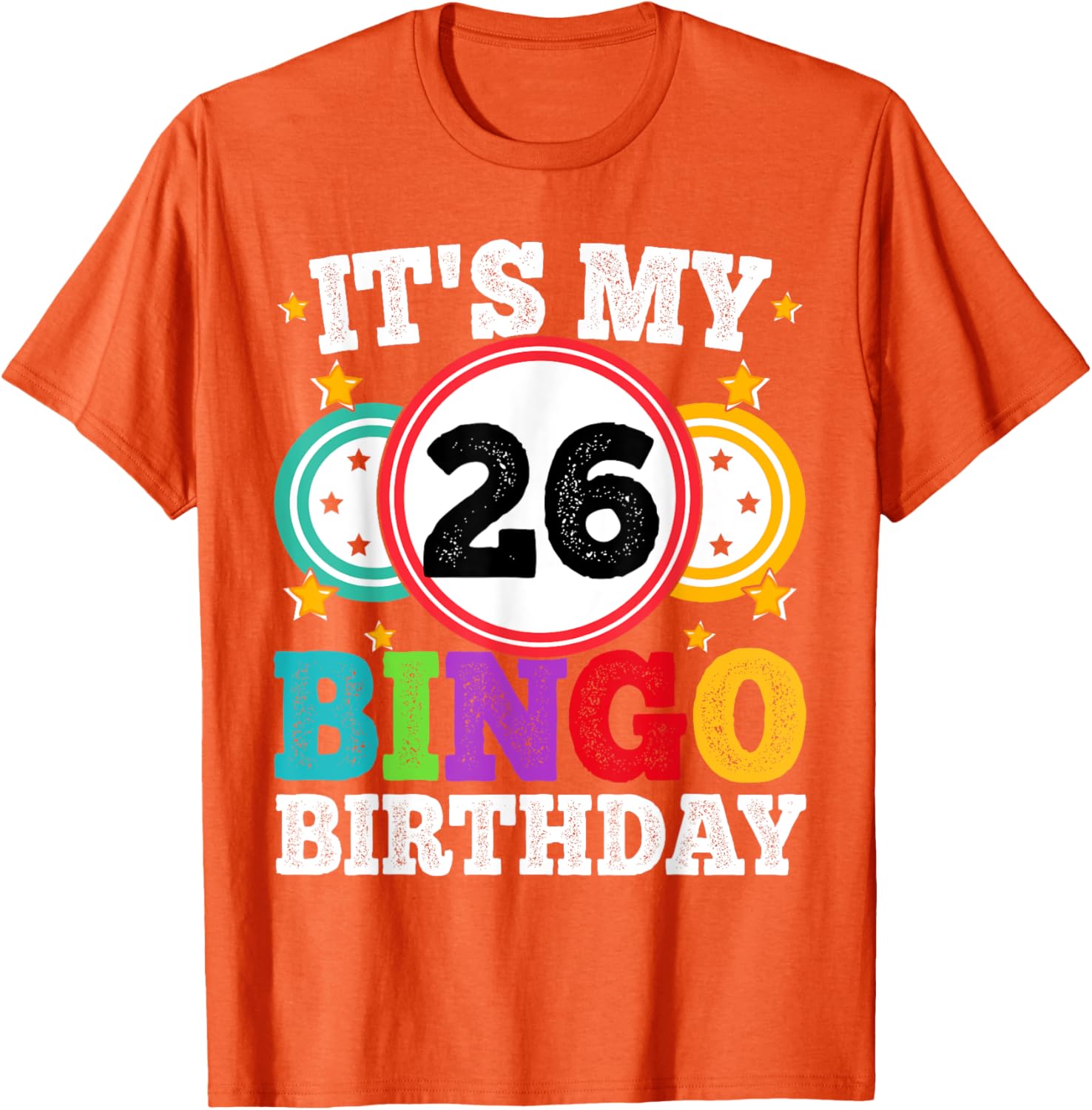 Funny Bingo 26th Birthday T-Shirt for Men and Women, Perfect Gift - 14