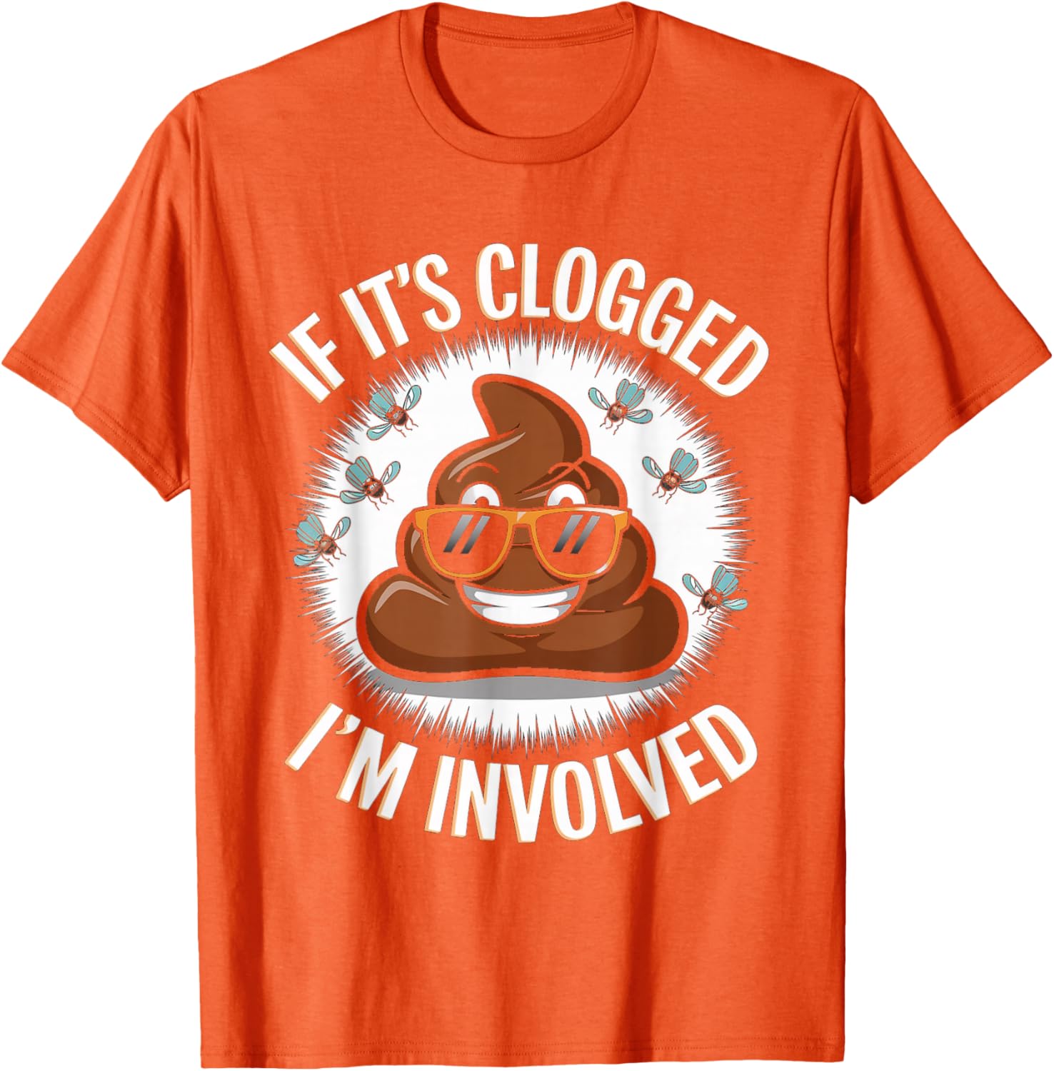 Funny Toilet Joke Dad T-Shirt for Unclogging Clogs in Style - 26