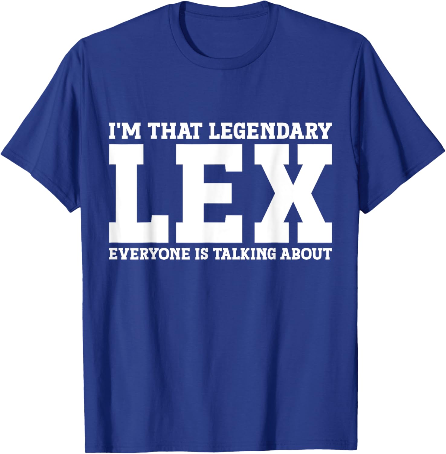 Funny Lex First Name T-Shirt for Unique Style and Humor in Apparel - 2