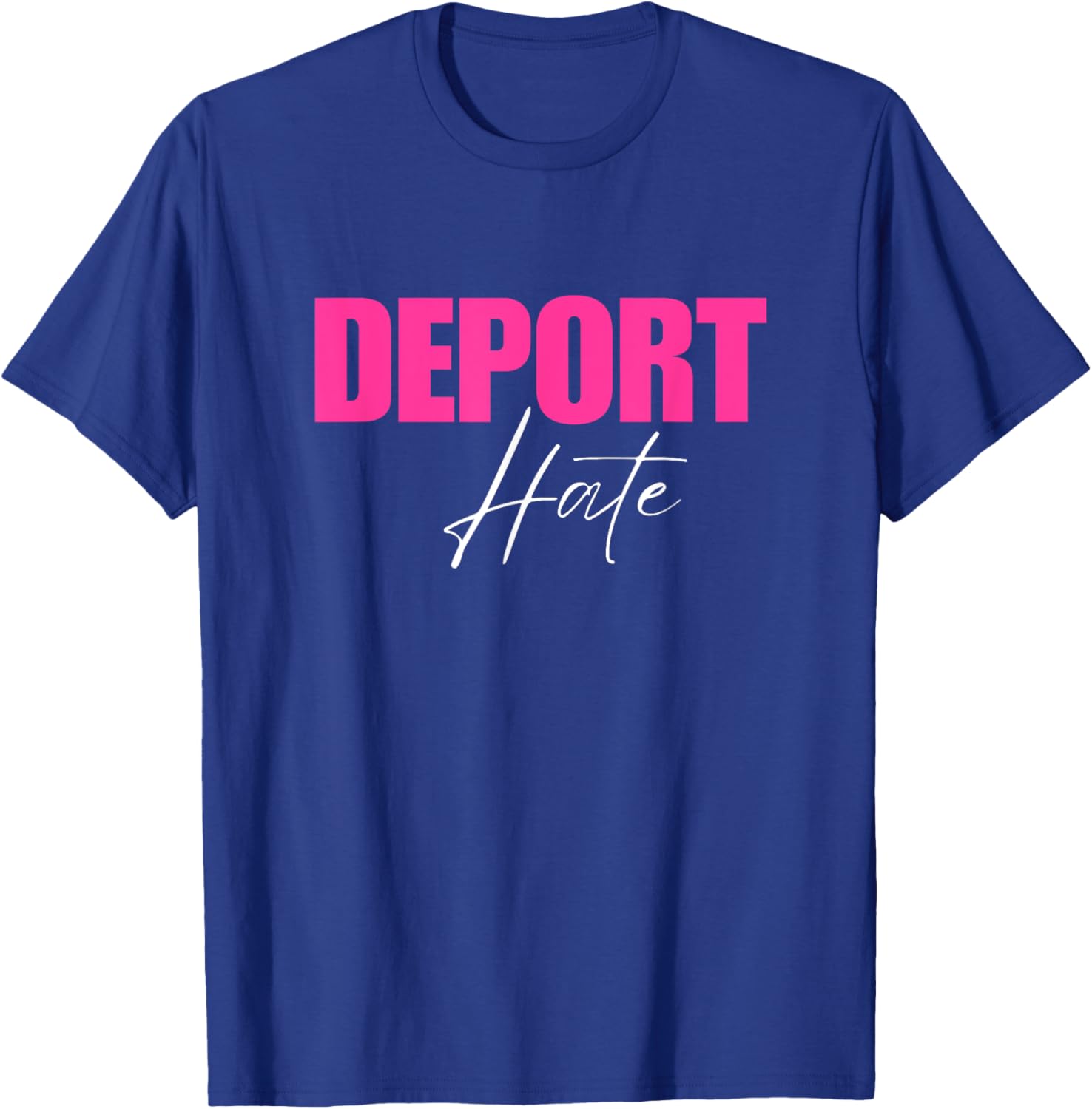 Deport Hate T-Shirt for a Positive Message in Clothing and Accessories - 4
