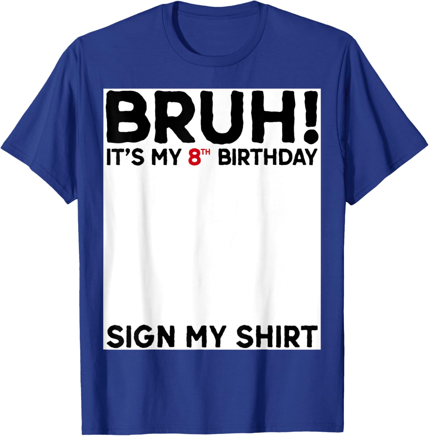 Bruh It's My 8th Birthday T-Shirt for Fun Birthday Celebrations - 15