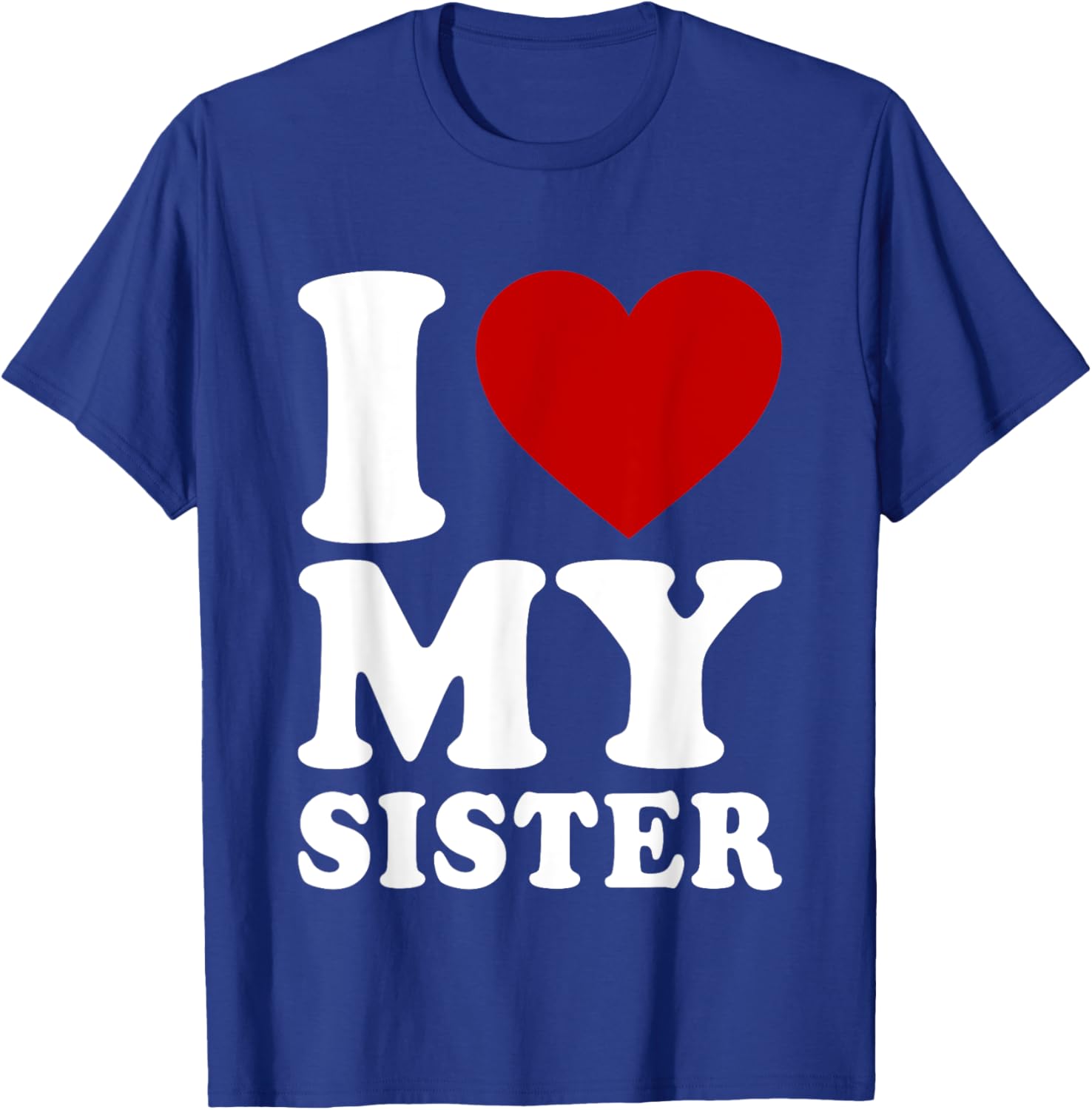 Funny I Heart My Sister Love T-Shirt for Sibling Bonding and Gifts - 15