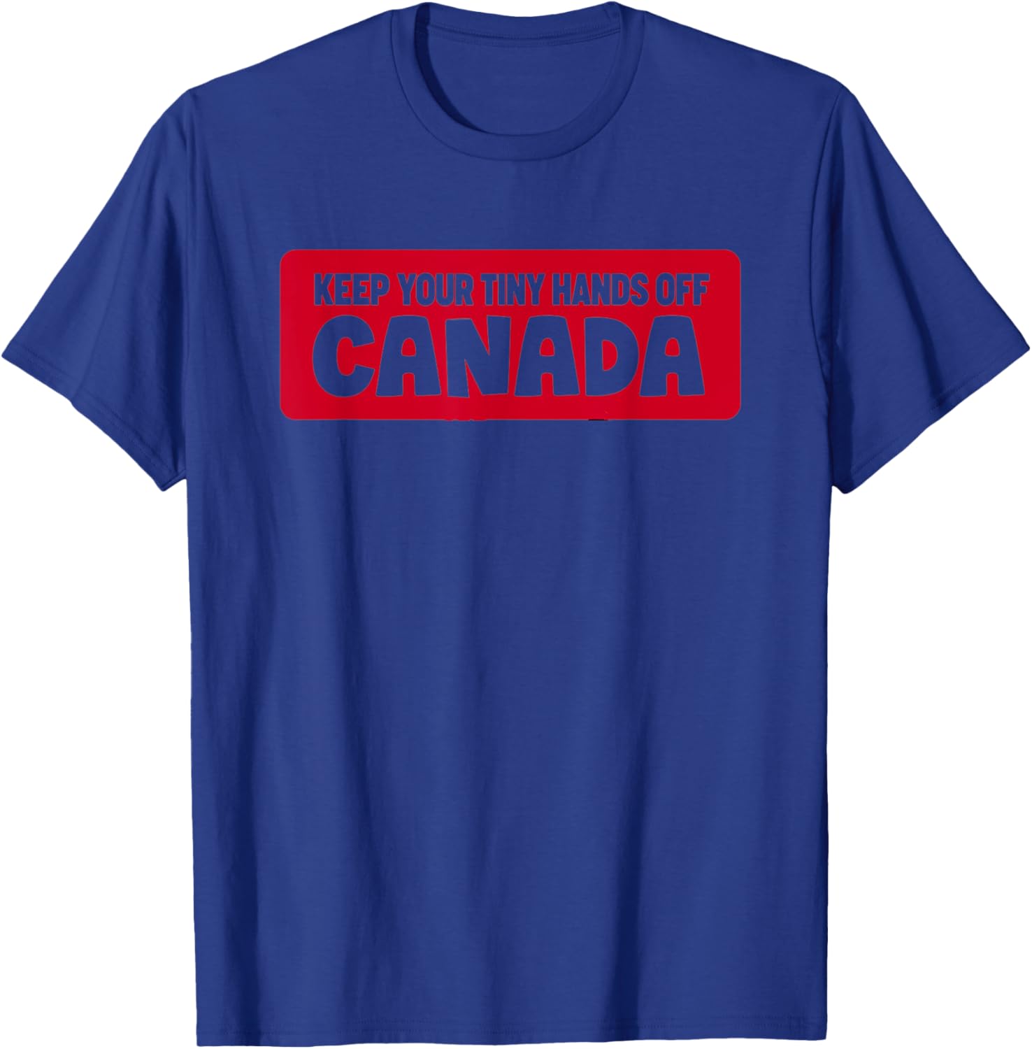 Funny Keep Your Tiny Hands Off Canada T-Shirt for Proud Canadians - 2