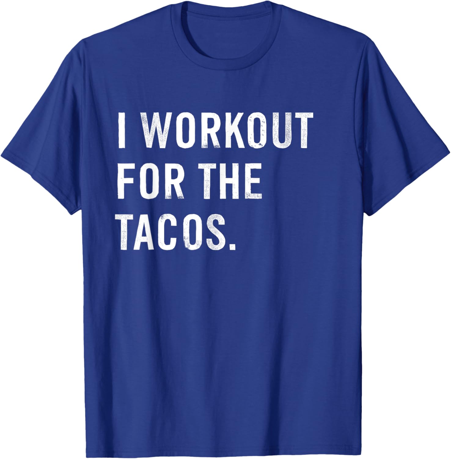 Funny I Workout For The Tacos T-Shirt Perfect for Taco Lovers - 19