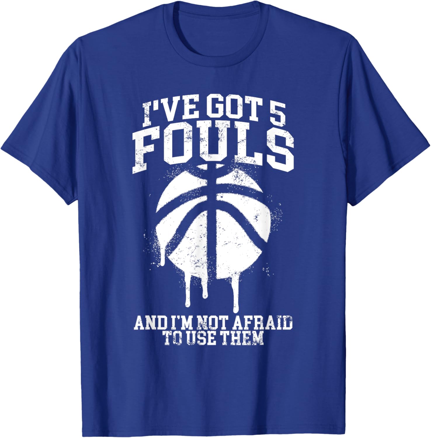 Funny Basketball Player T-Shirt I've Got 5 Fouls Humor Apparel - 15