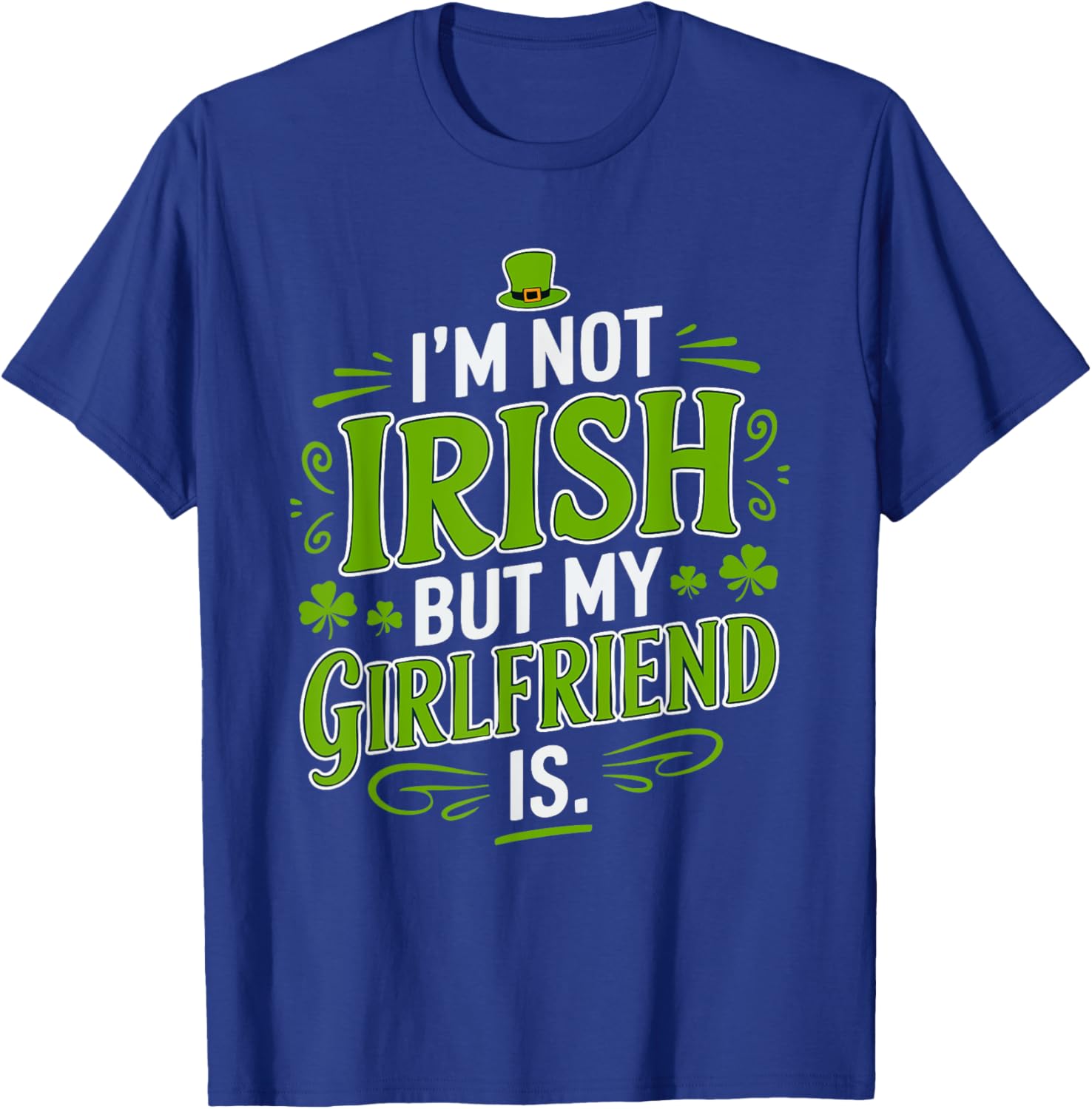 Funny St Patrick's Day T-Shirt for Girlfriend - Not Irish But Laughs - 14