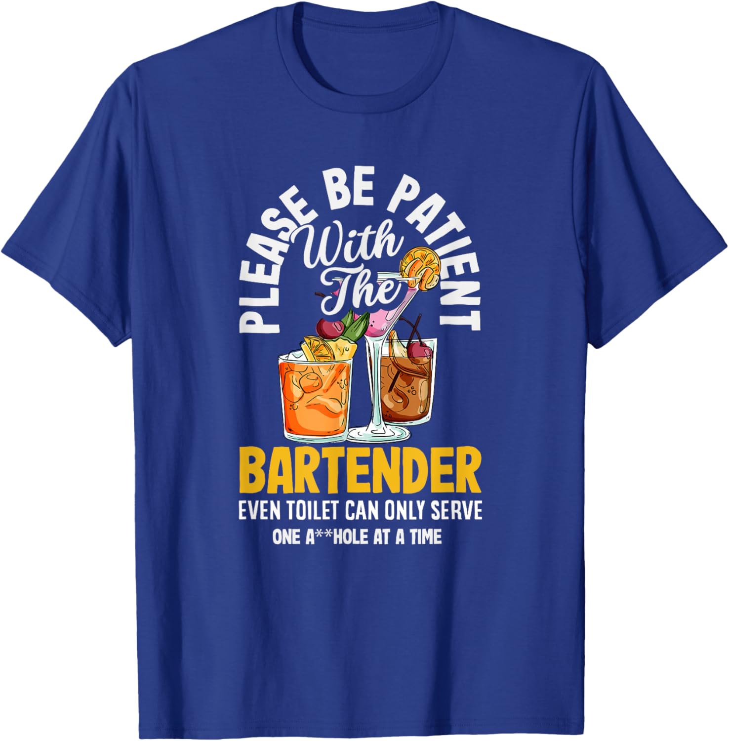 Funny Bartender Please Be Patient T-Shirt for Bar Lovers and Friends - 22