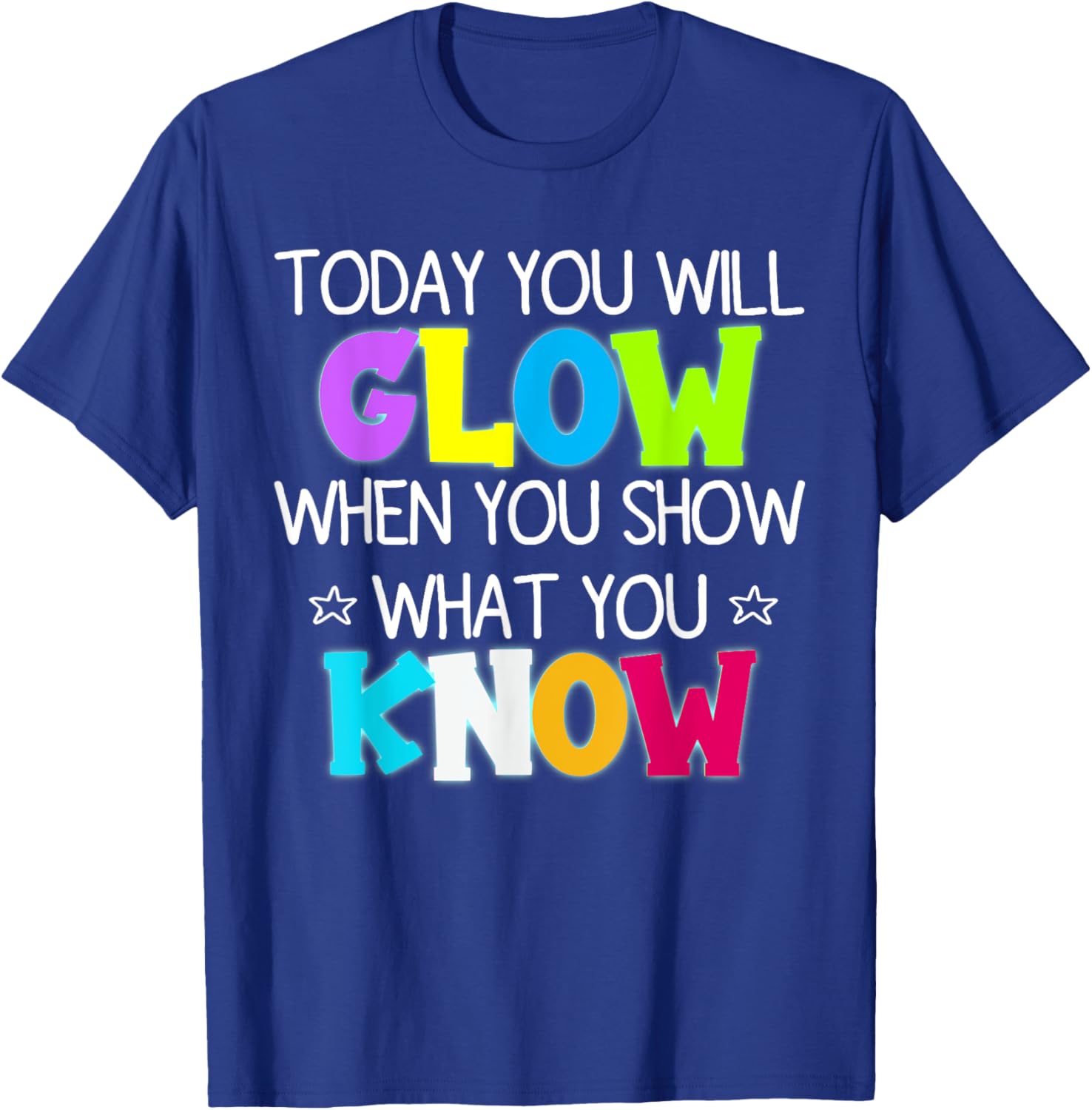 Glow in Style with Today You Will Glow Teacher's Day T-Shirt - 6
