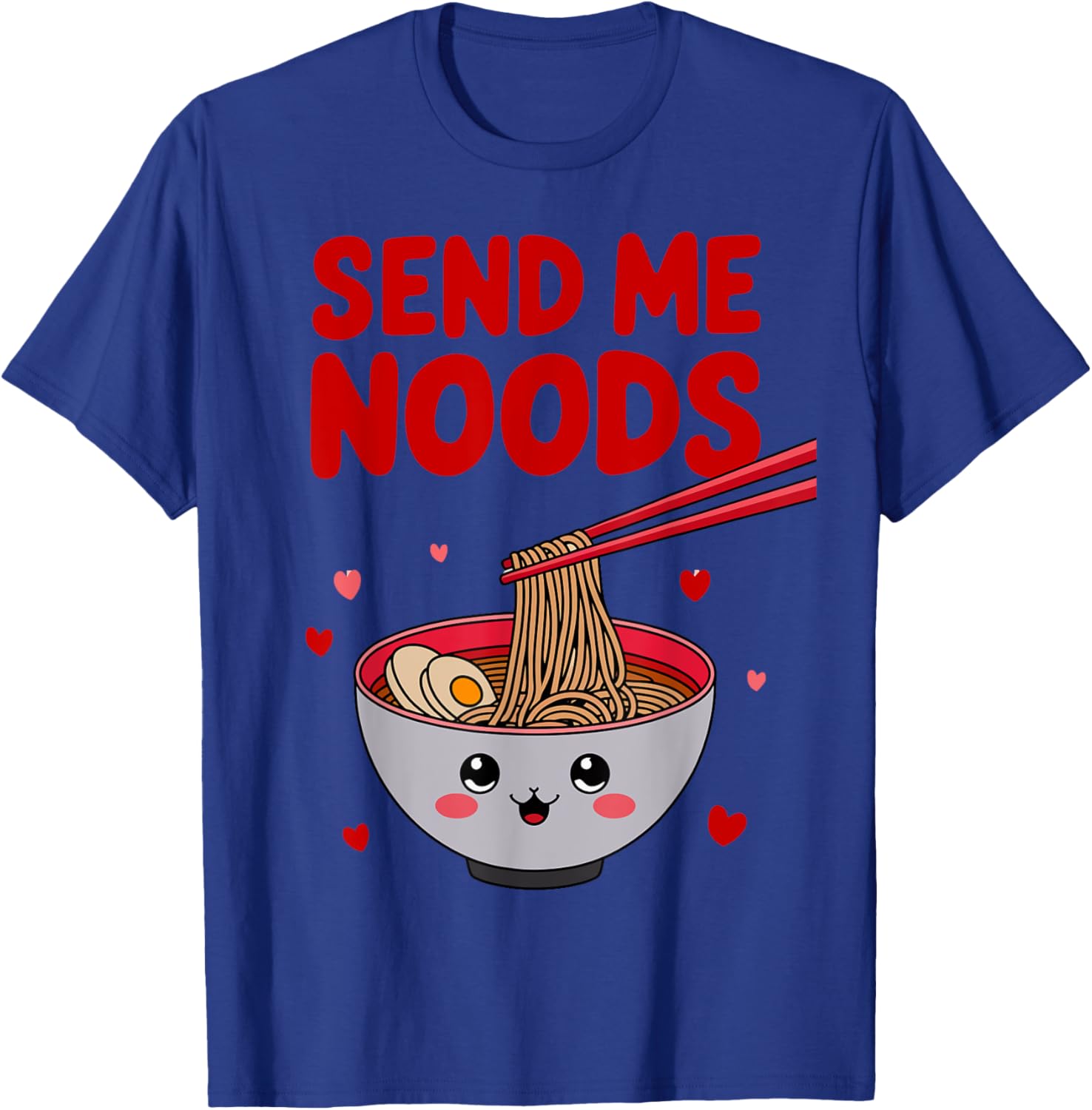 Funny Send Me Noods Valentine's Day T-Shirt for Food Lovers - 20