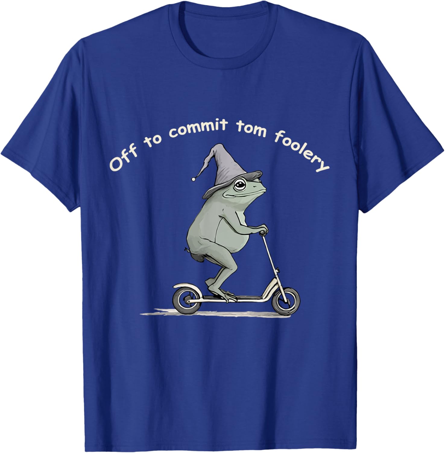 Funny Frog T-Shirt Off To Commit Tom Foolery Humorous Gift for All - 1
