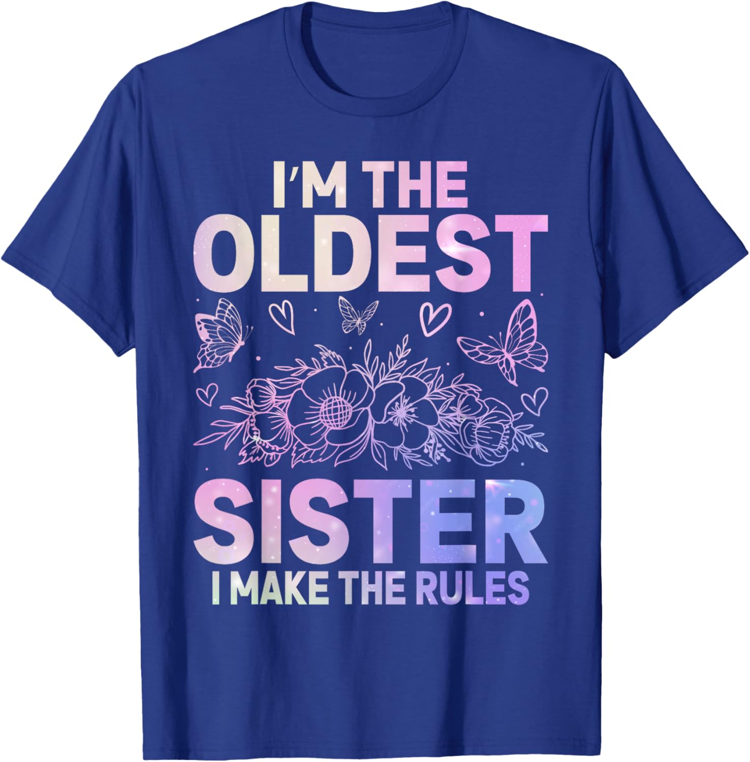 Funny Oldest Sister I Make The Rules Matching T-Shirt for Sisters - 4