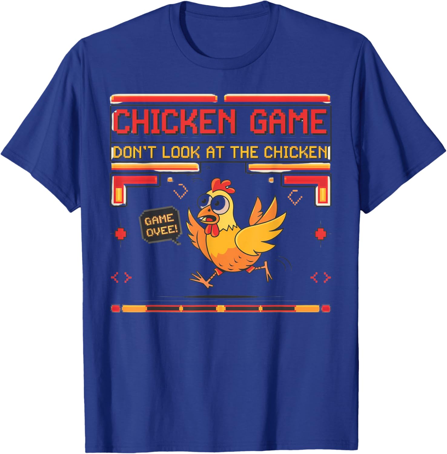 Funny Chicken Game Don't Look at the Chicken Graphic T-Shirt for Everyone - 4