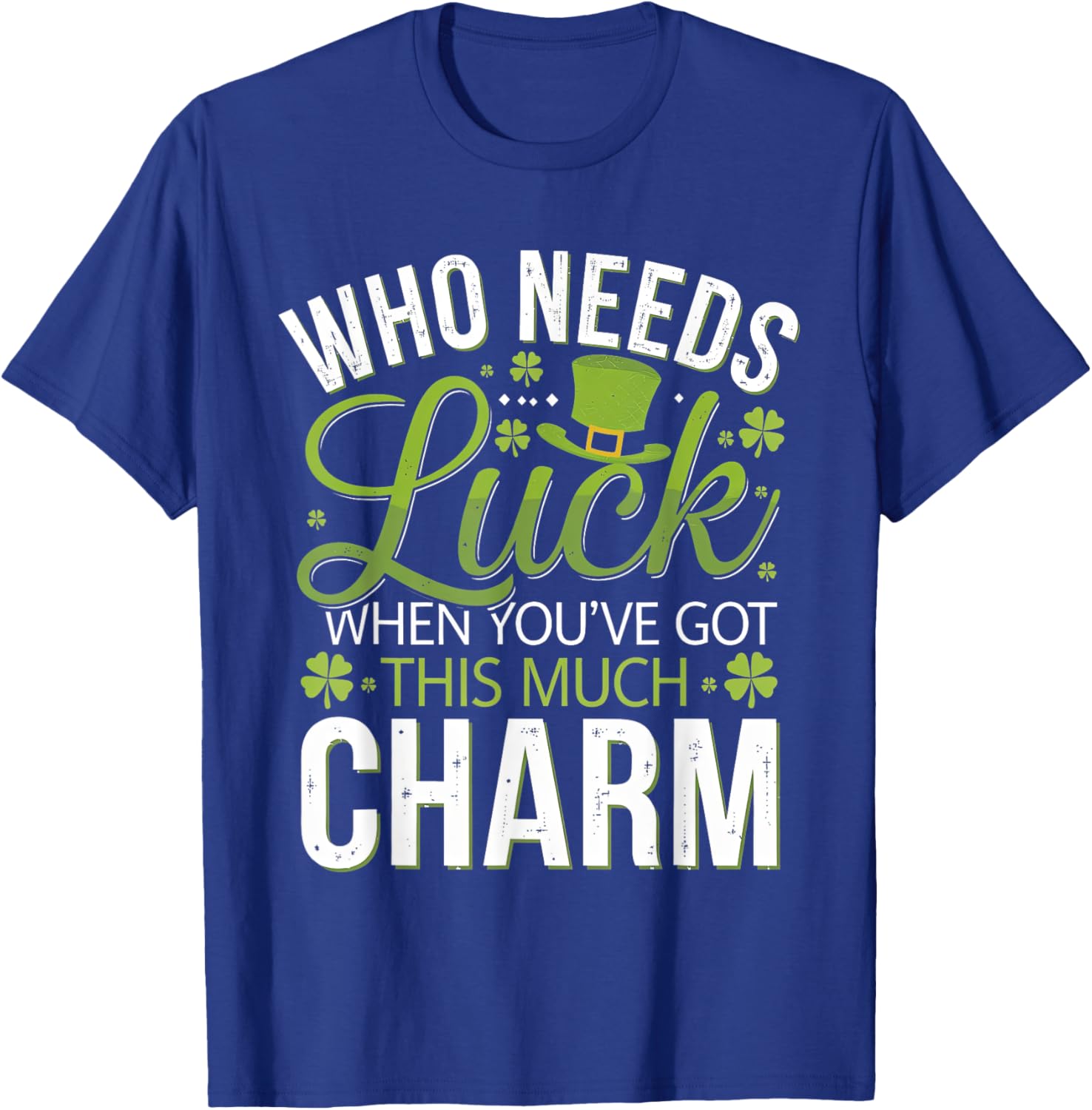 Charming Who Needs Luck T-Shirt for Ultimate Style and Comfort - 4