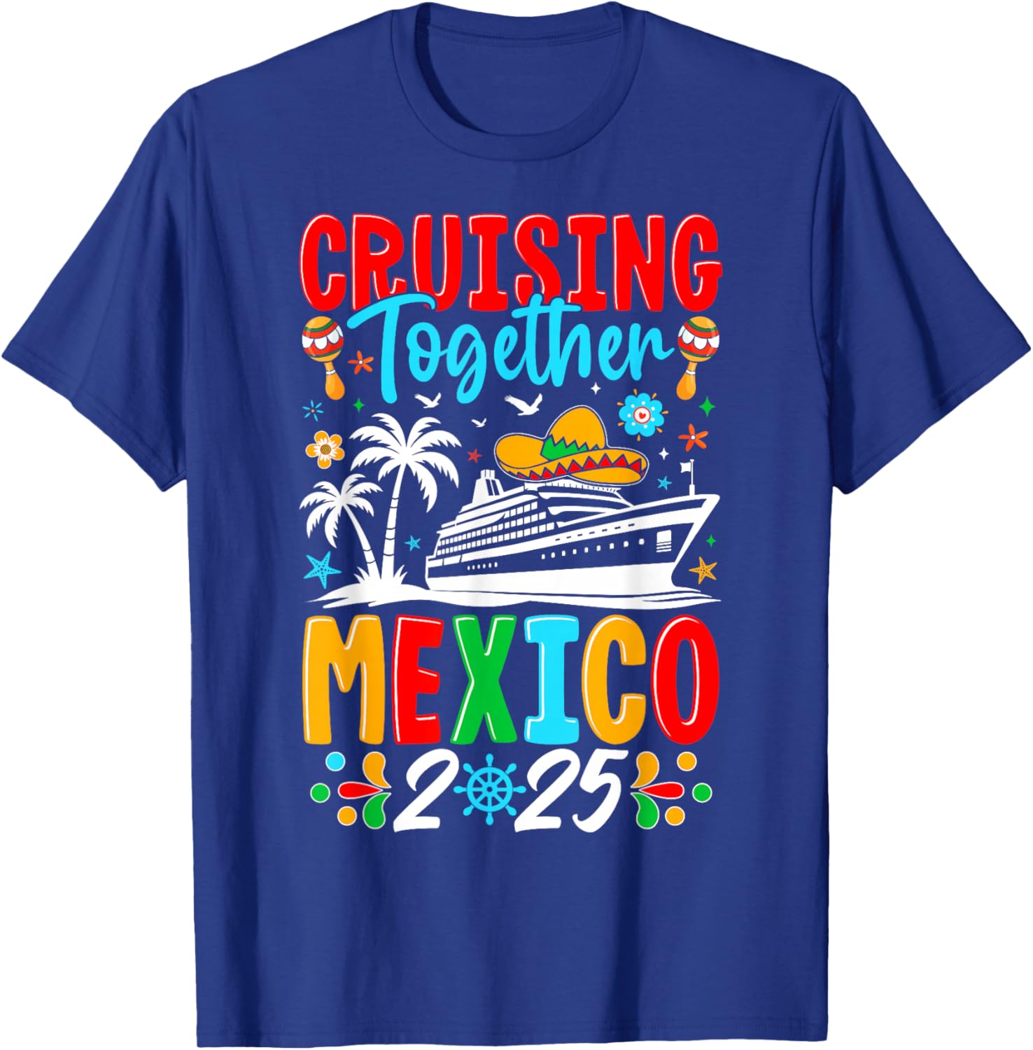 Cruising Together Family Cruise Trip Mexico 2025 T-Shirt for Fun Adventures - 2