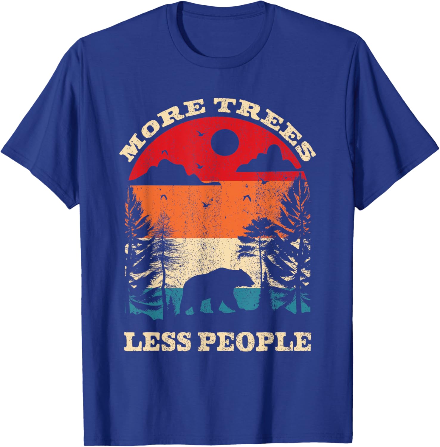 Funny More Trees Less People Wildlife T-Shirt for Outdoor Lovers - 9