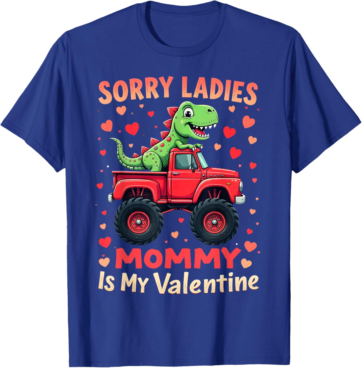 Cute Dinosaur Monster Truck T-Shirt for Kids Sorry Ladies Mommy's Valentine - 7
