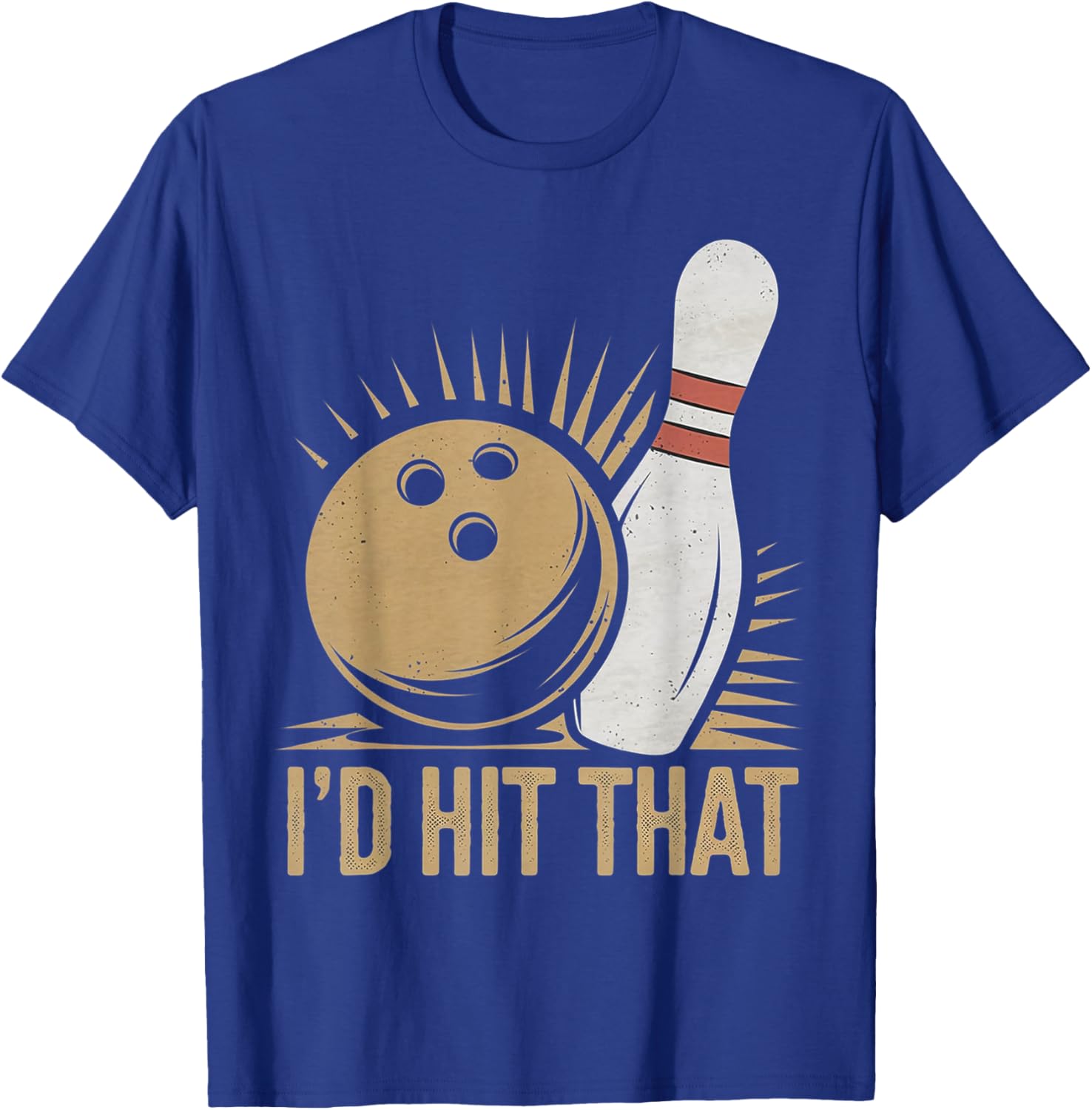 Cute Funny Bowling Gift Id Hit That Quote T-Shirt for Men Women - 5