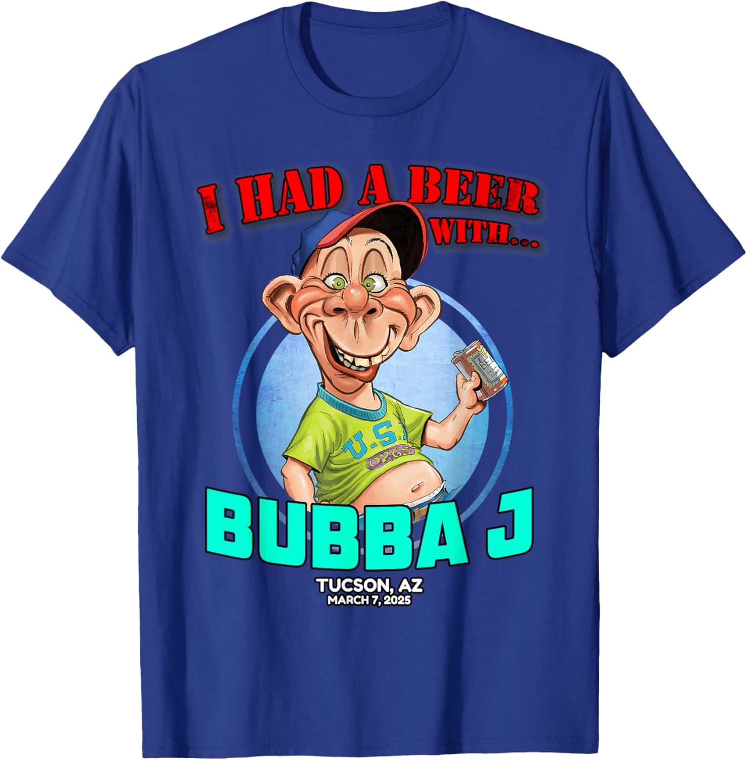 Bubba J Tucson AZ 2025 T-Shirt - Fun Stylish Apparel for Everyone - 7