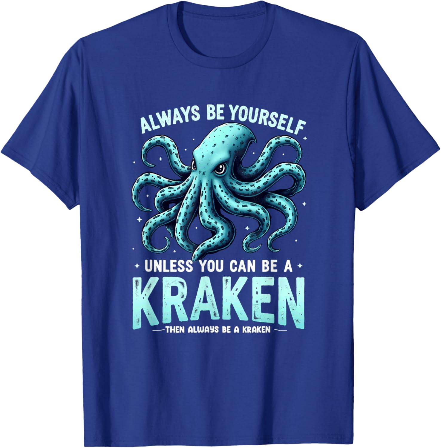 Cool Kraken T-Shirt: Always Be Yourself with Unique Style & Comfort - 6