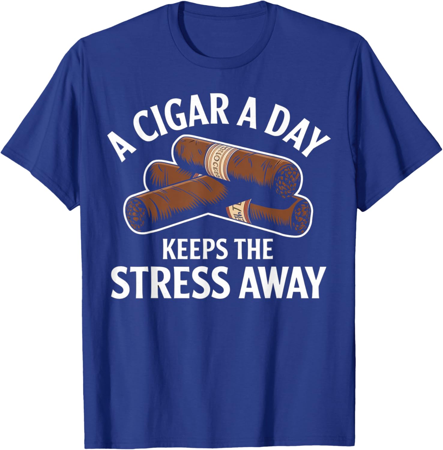 Funny Cigar Aficionado T-Shirt A Cigar a Day Keeps Stress Away - 9