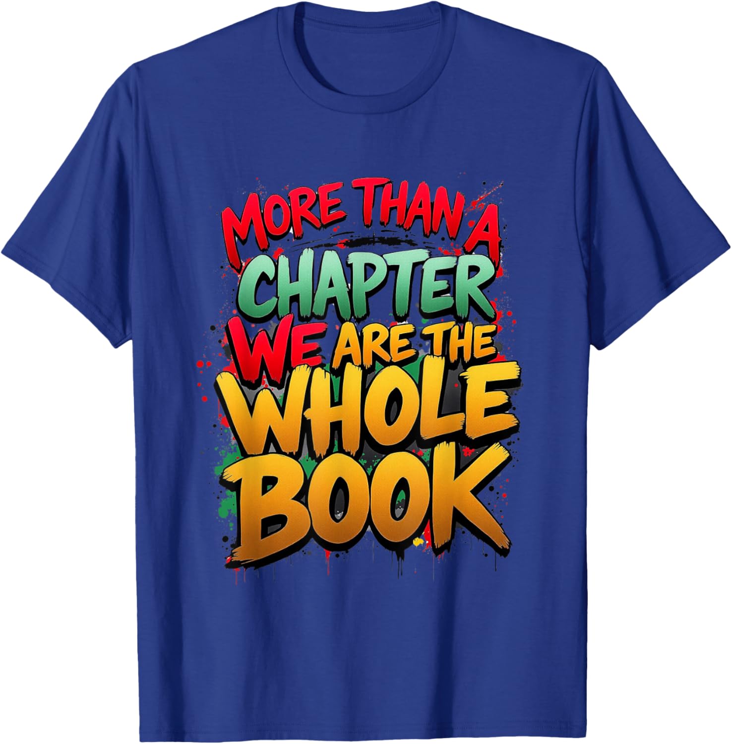 Celebrate Black History with Our More Than a Chapter T-Shirt for All - 22
