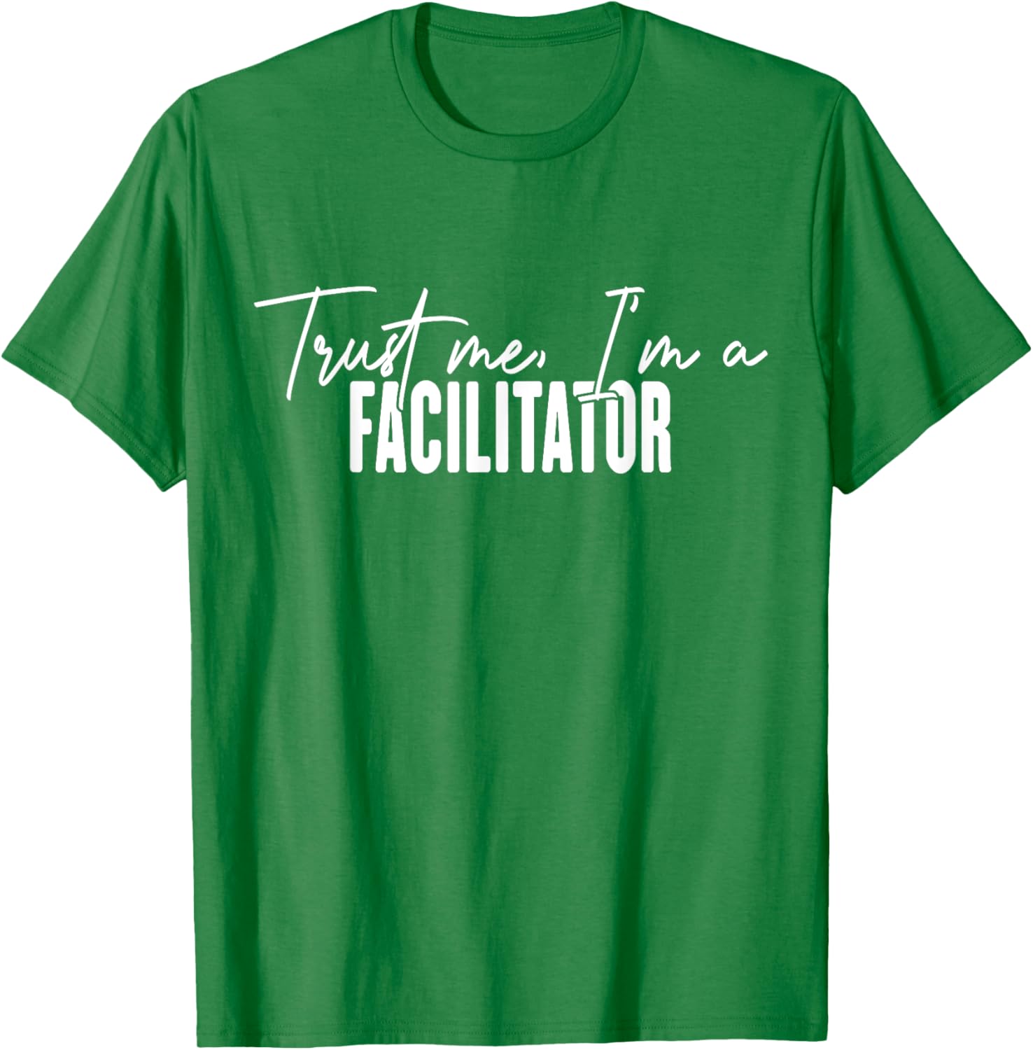Funny Facilitator Gifts Trust Me I'm a Facilitator T-Shirt for Fun Events - 24