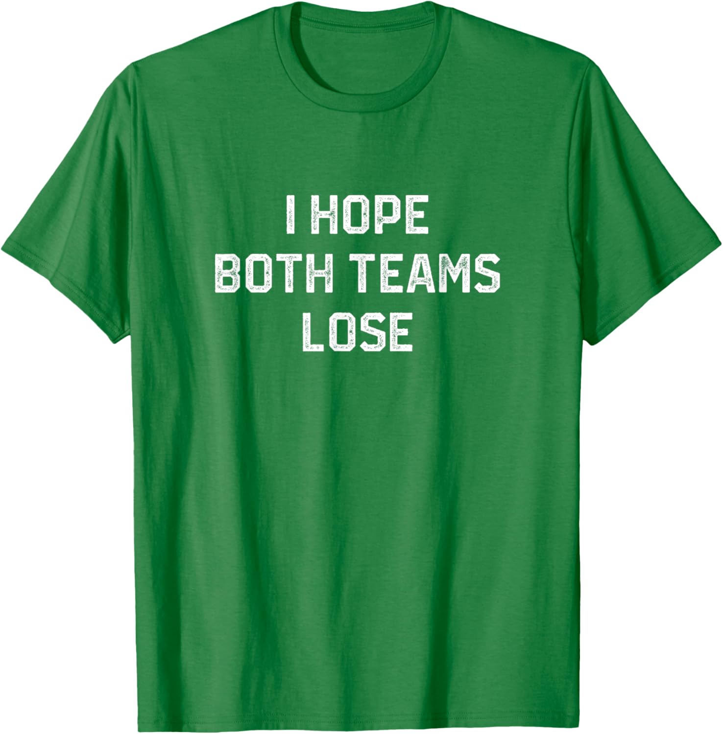 Funny Sarcastic Football Fan T-Shirt I Hope Both Teams Lose - 20