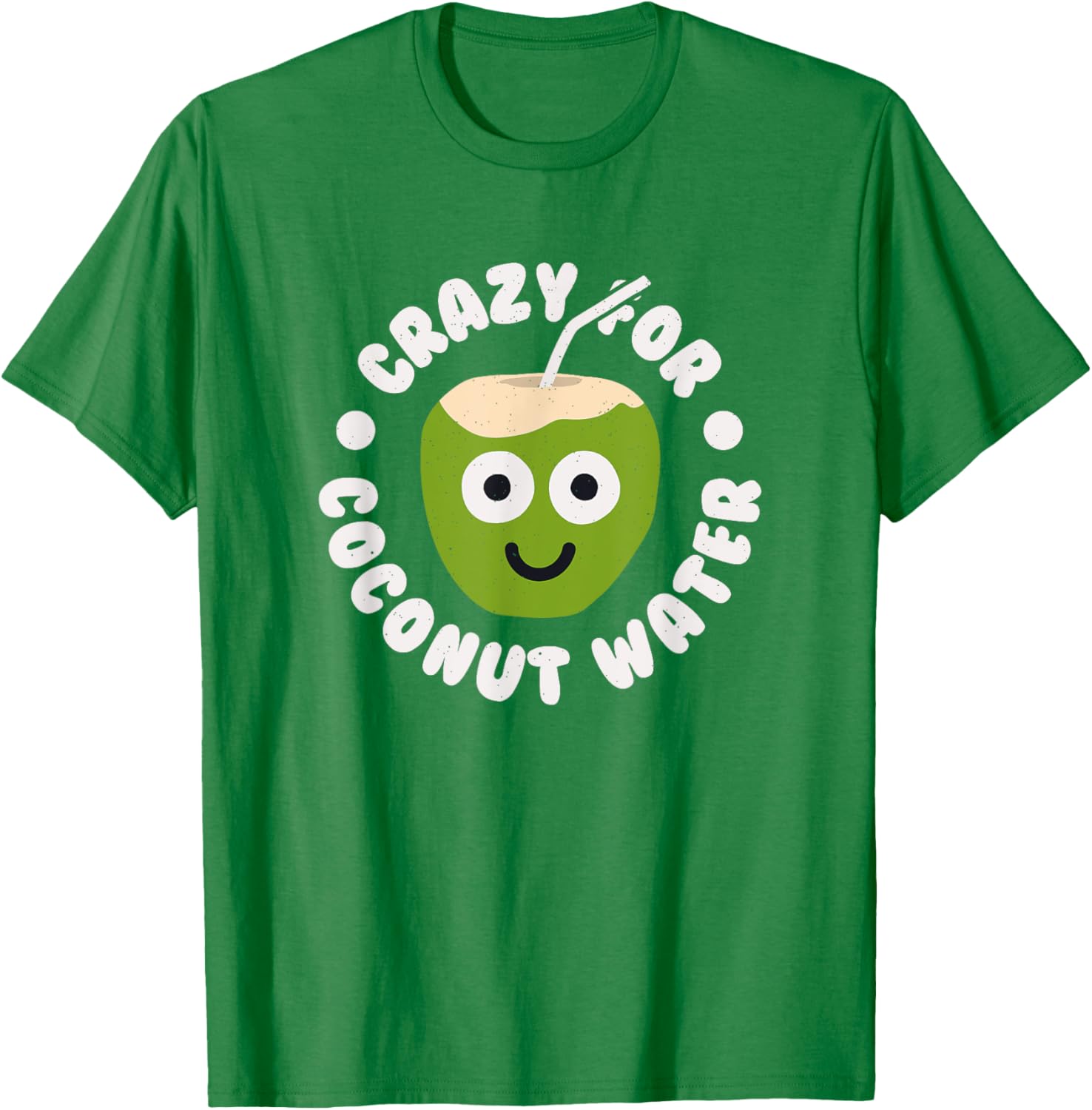Crazy For Coconut Water T-Shirt Fun Coconut Drink Apparel for Fans - 11