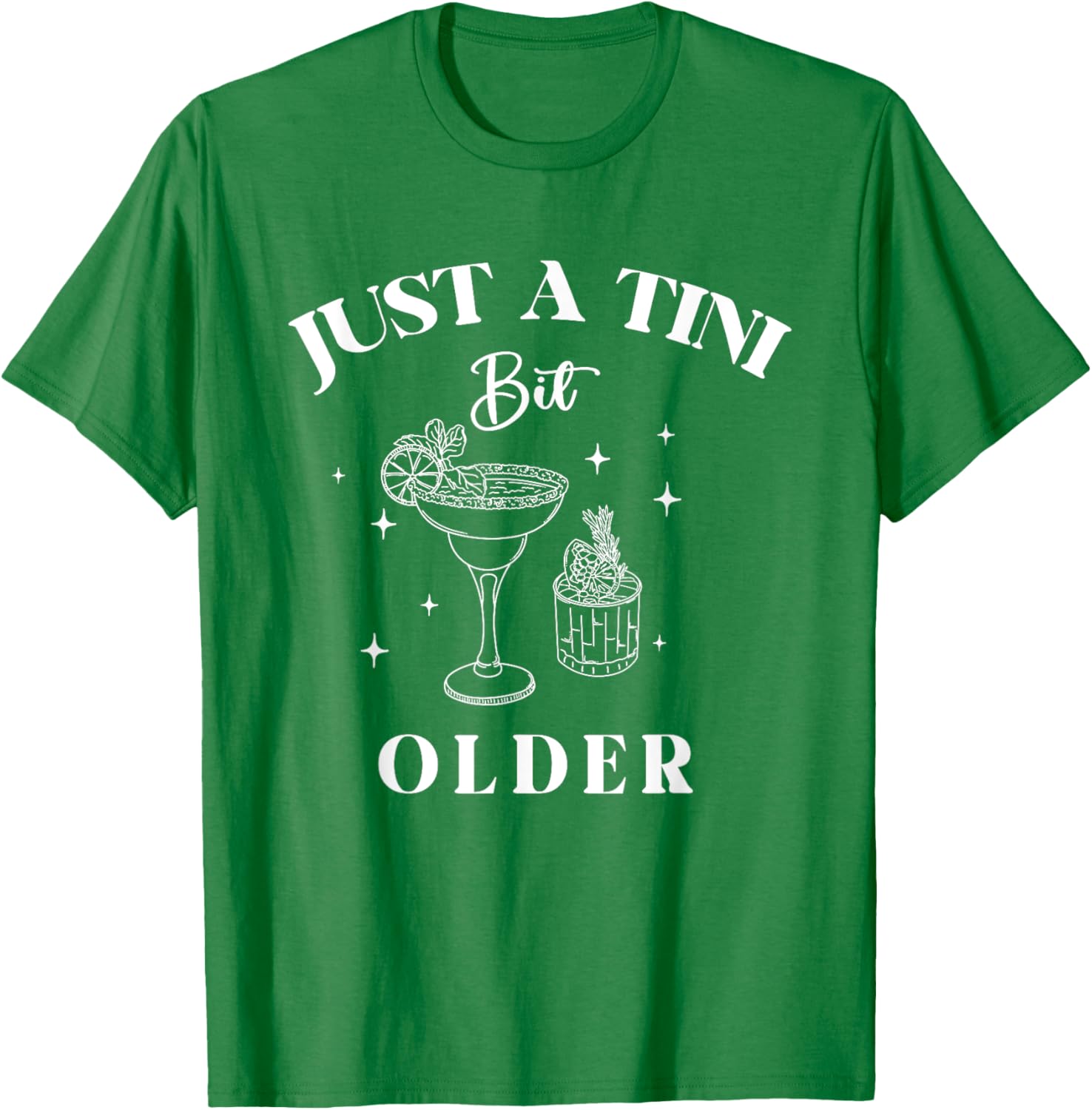 Funny Just A Tini Bit Older Birthday Quote T-Shirt for Celebrations - 20