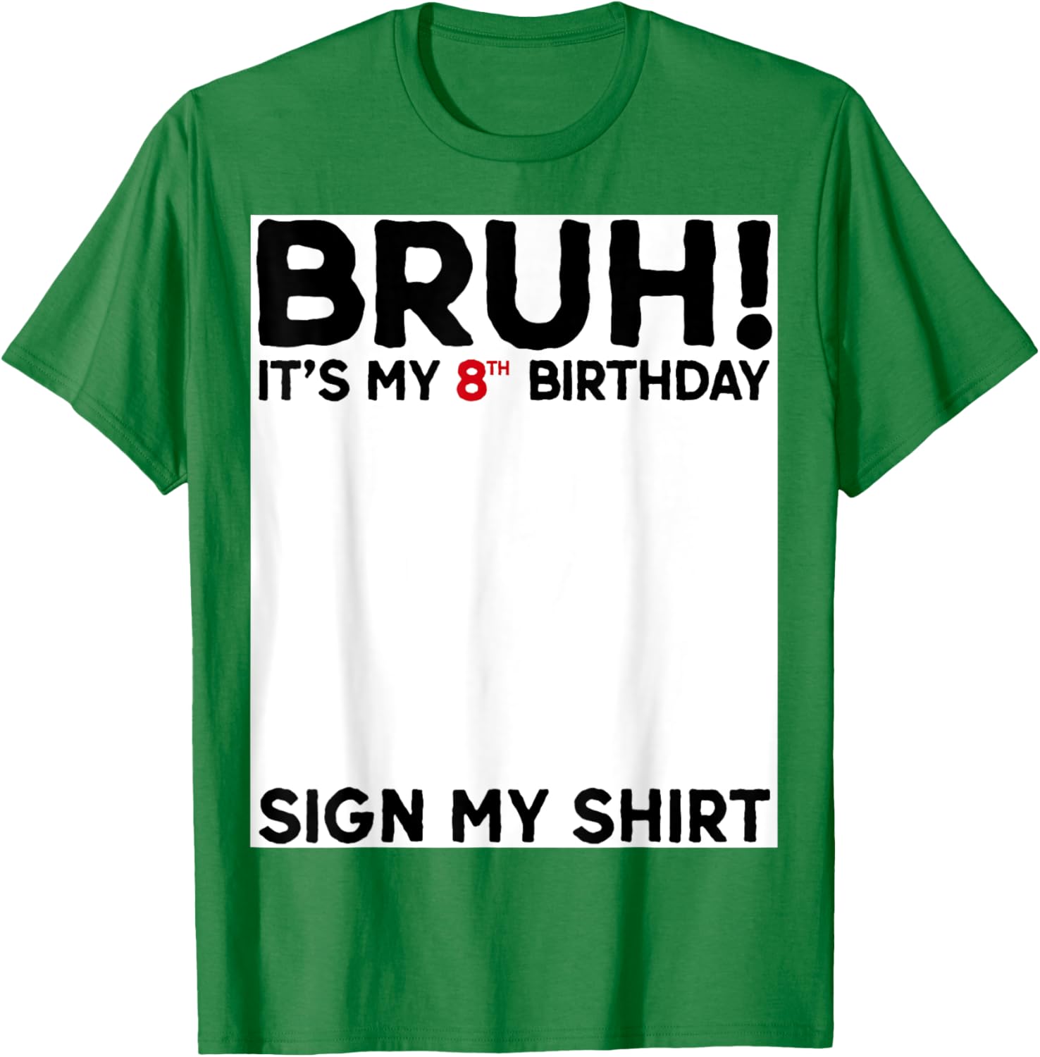 Bruh It's My 8th Birthday T-Shirt for Fun Birthday Celebrations - 17