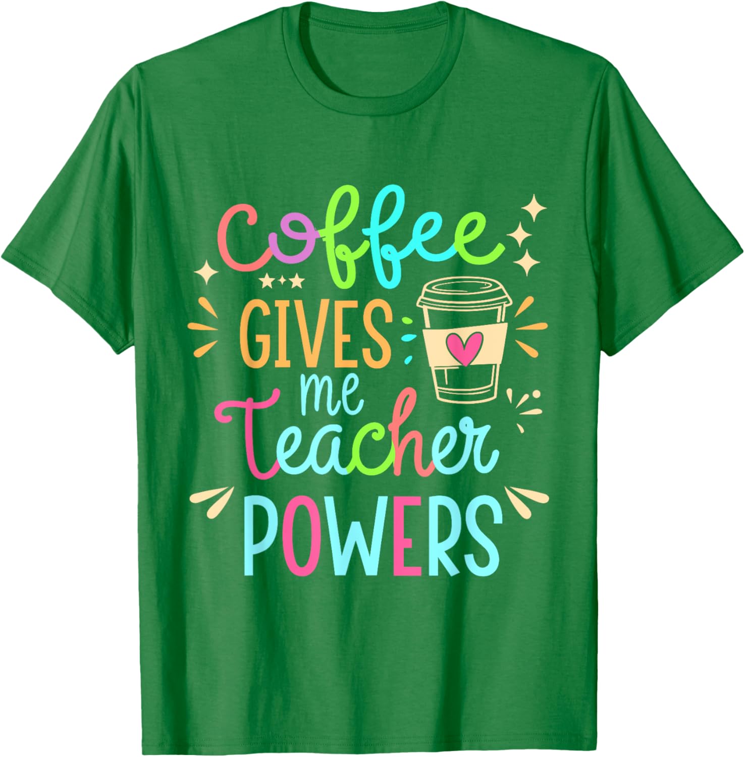 Funny Teacher T-Shirt - Coffee Gives Me Teacher Powers Humor Apparel - 13