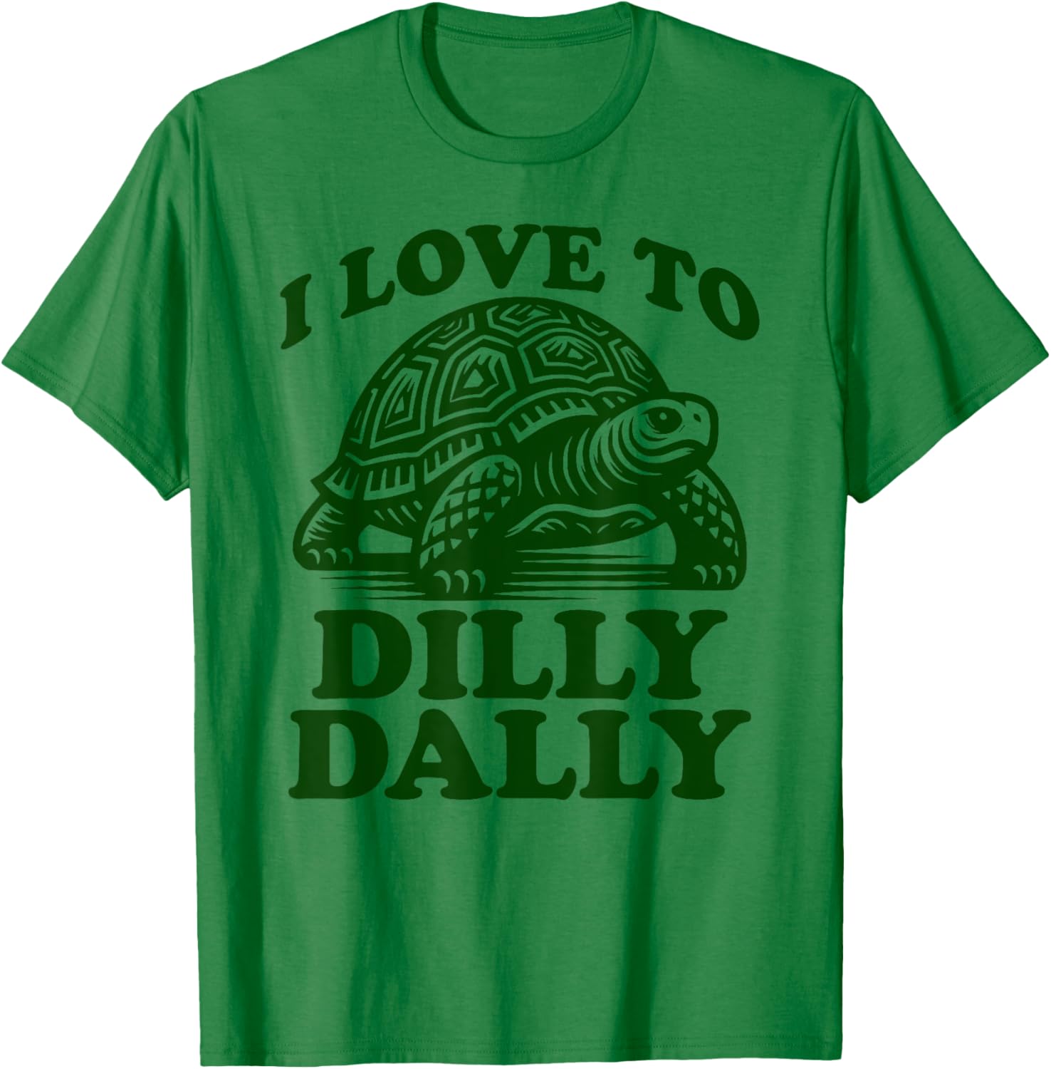 Funny Lazy Turtle T-Shirt I Love to Dilly Dally Lollygag Dawdle - 4